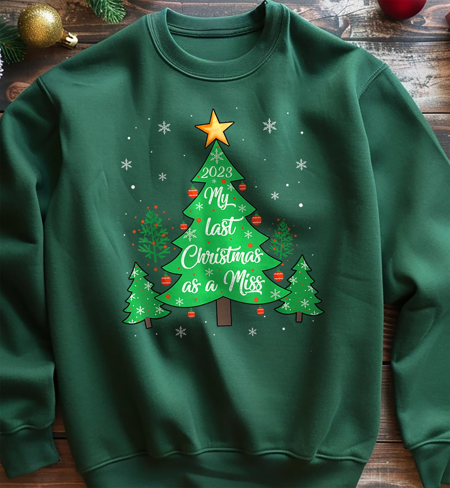 My Last Christmas as a Miss Sweatshirt