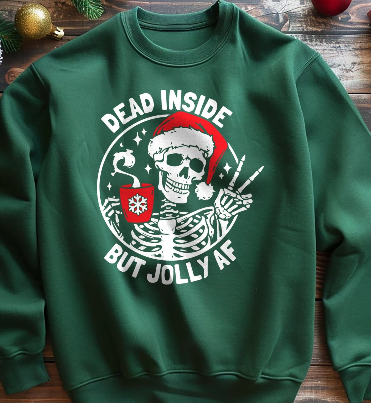 Dead Inside but Jolly AF Sweatshirt