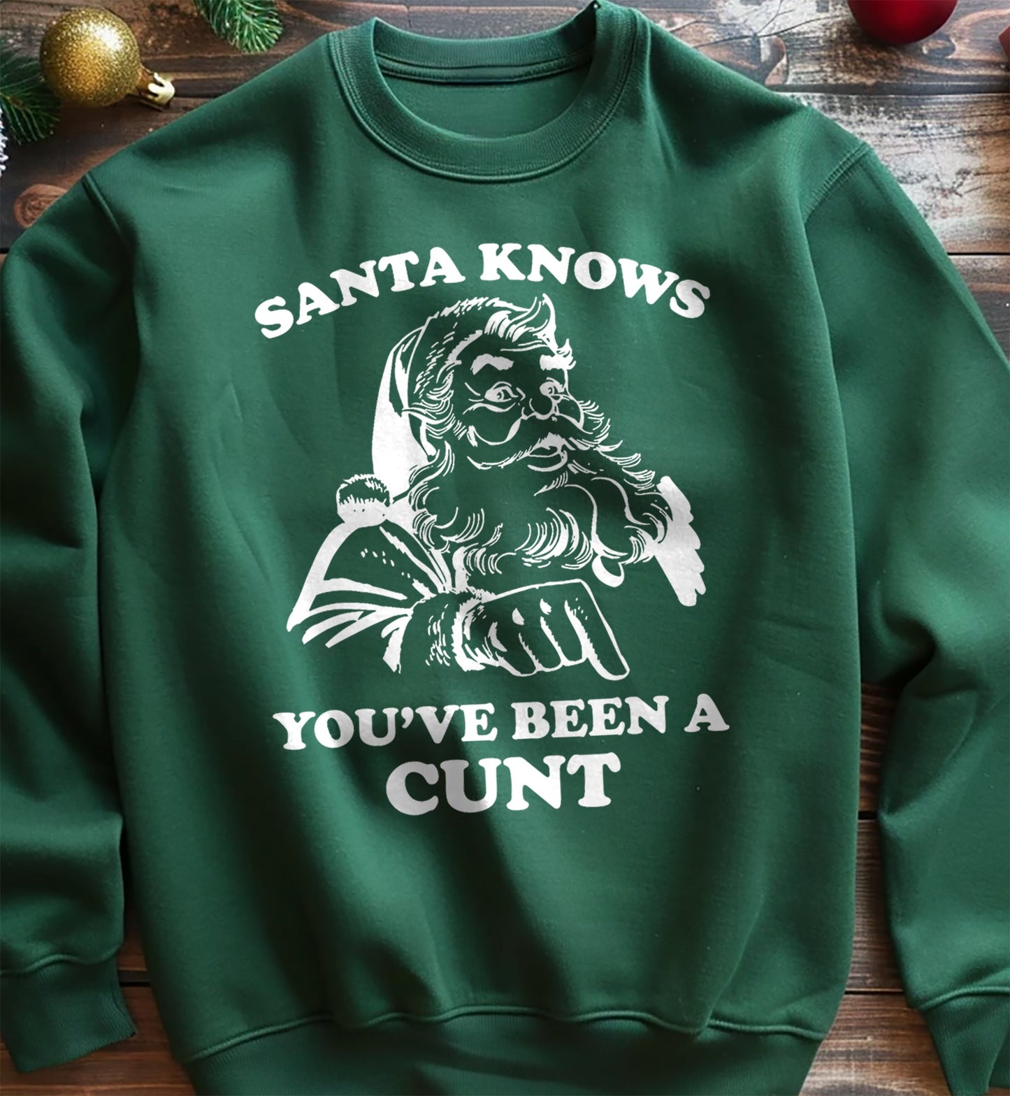 Santa Knows You've Been A Cunt Retro Sweatshirt