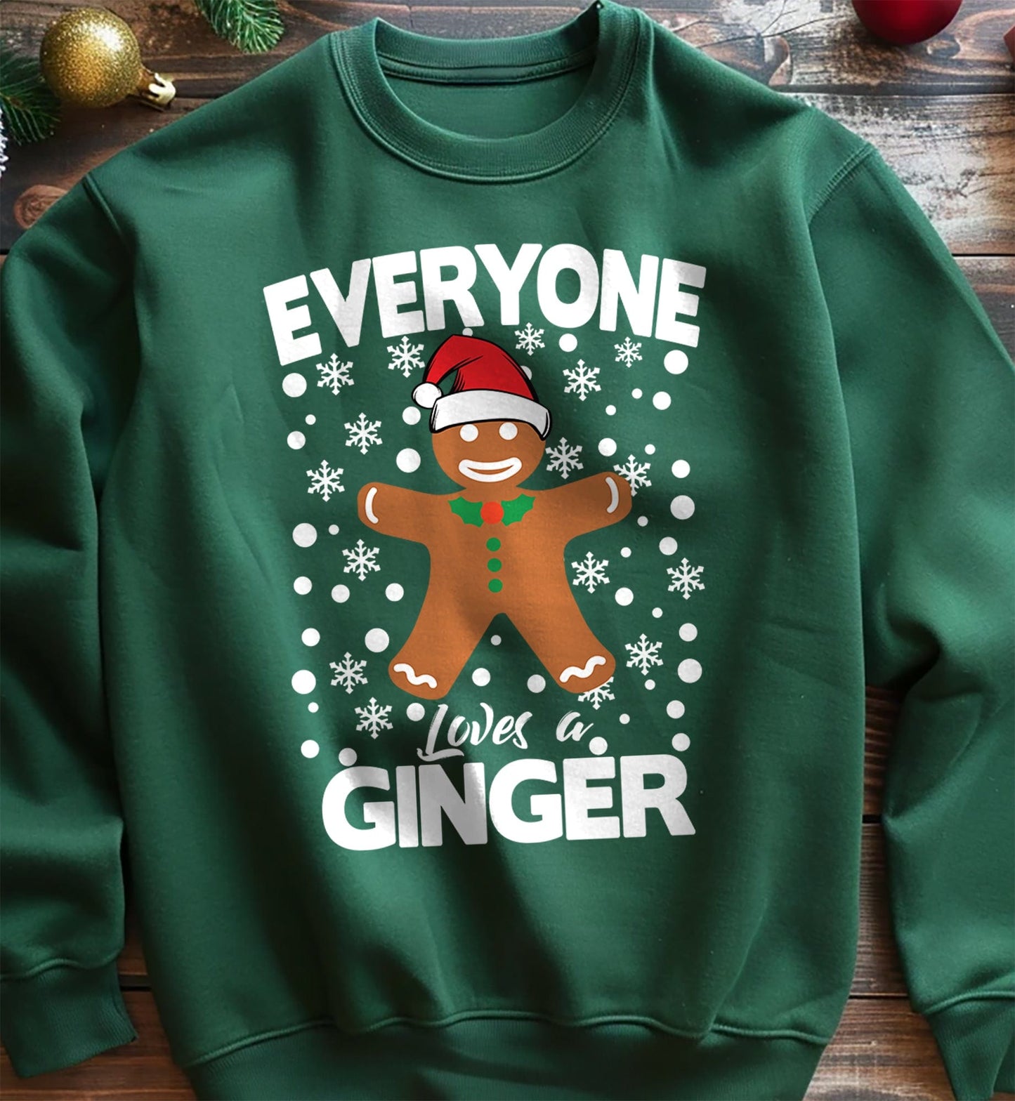 Everyone Loves a Ginger Christmas Sweatshirt