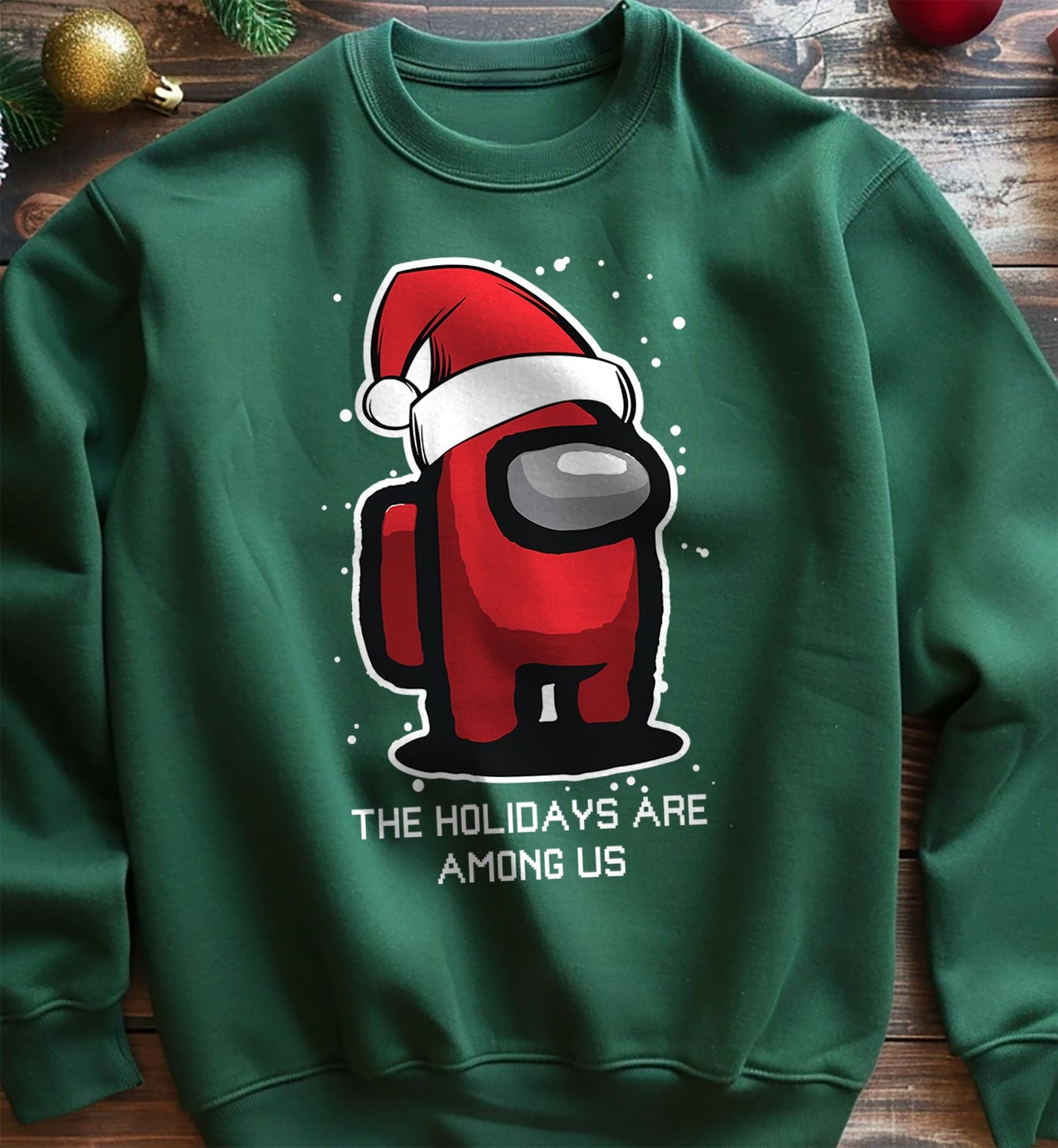 Holidays Are Among Us Sweatshirt