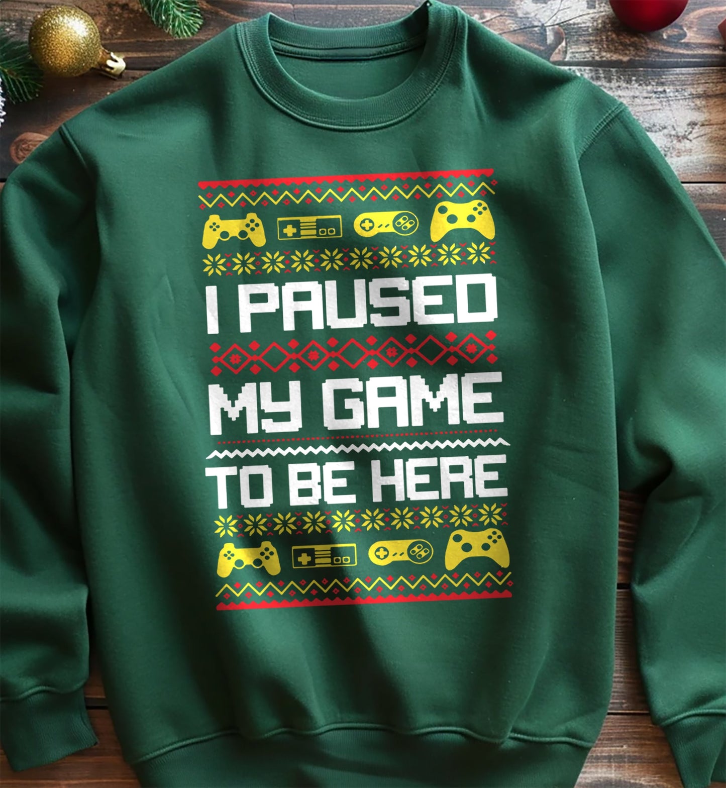 I Paused My Game To Be Here Sweatshirt