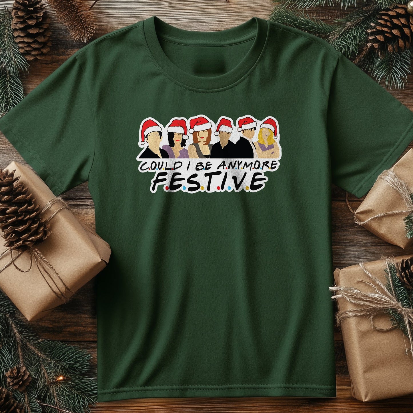 Could I Be Any More Festive T-Shirt