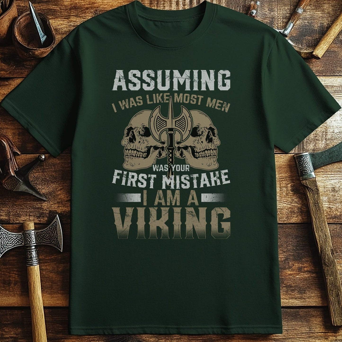 Assuming I Was Like Most Men Viking T-shirt