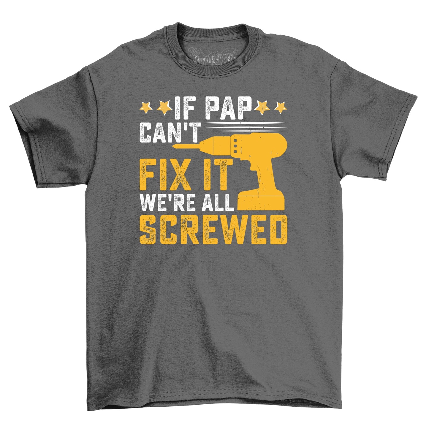 If Papa Can't Fix It T-Shirt