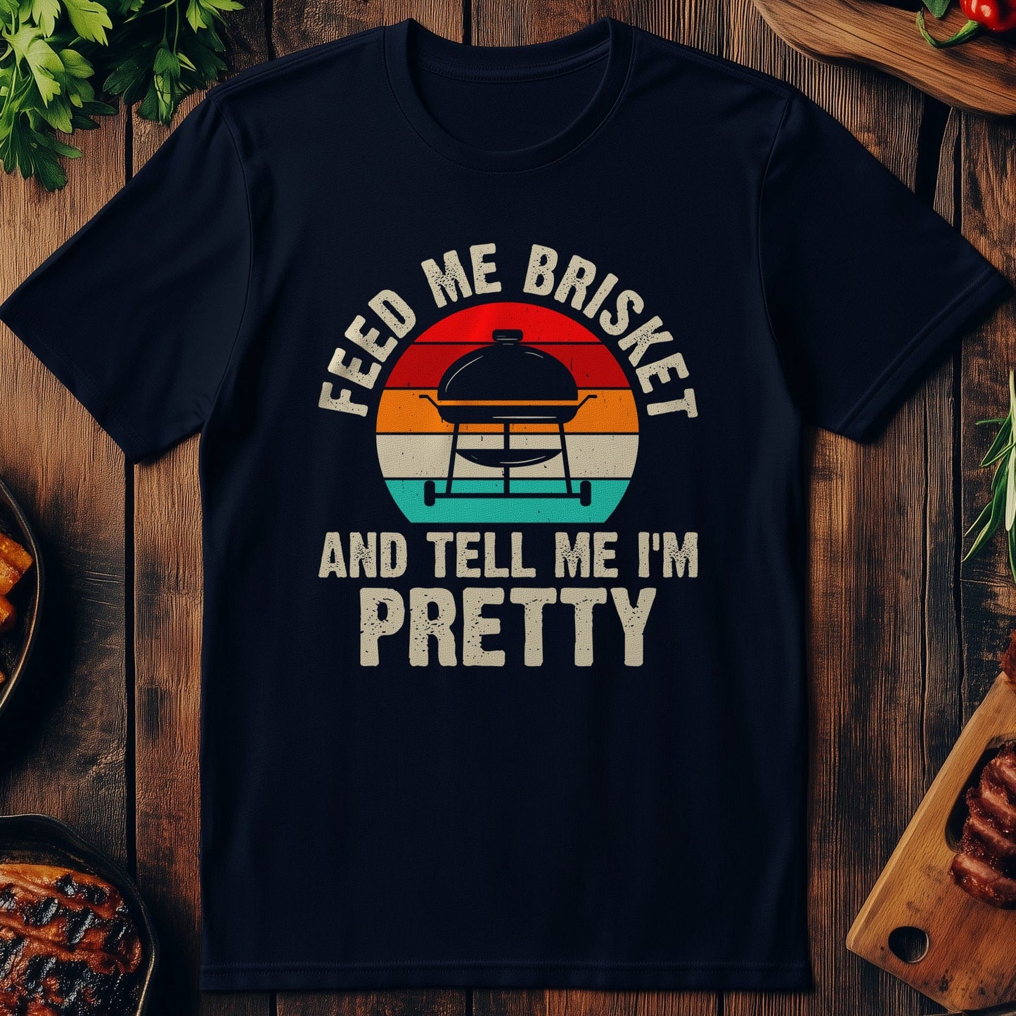 Feed Me Brisket & T-Shirt