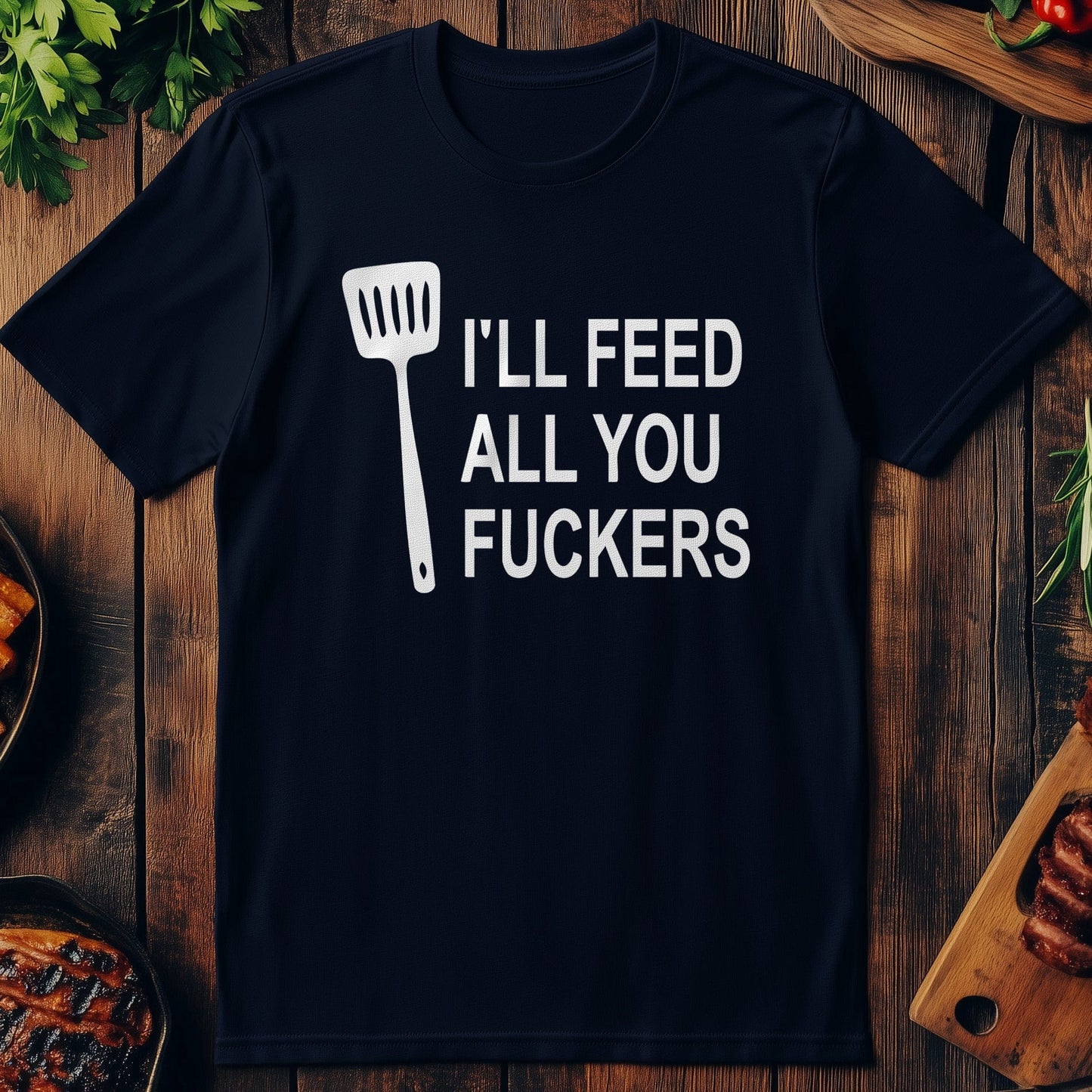 Feed You F*ckers T-Shirt