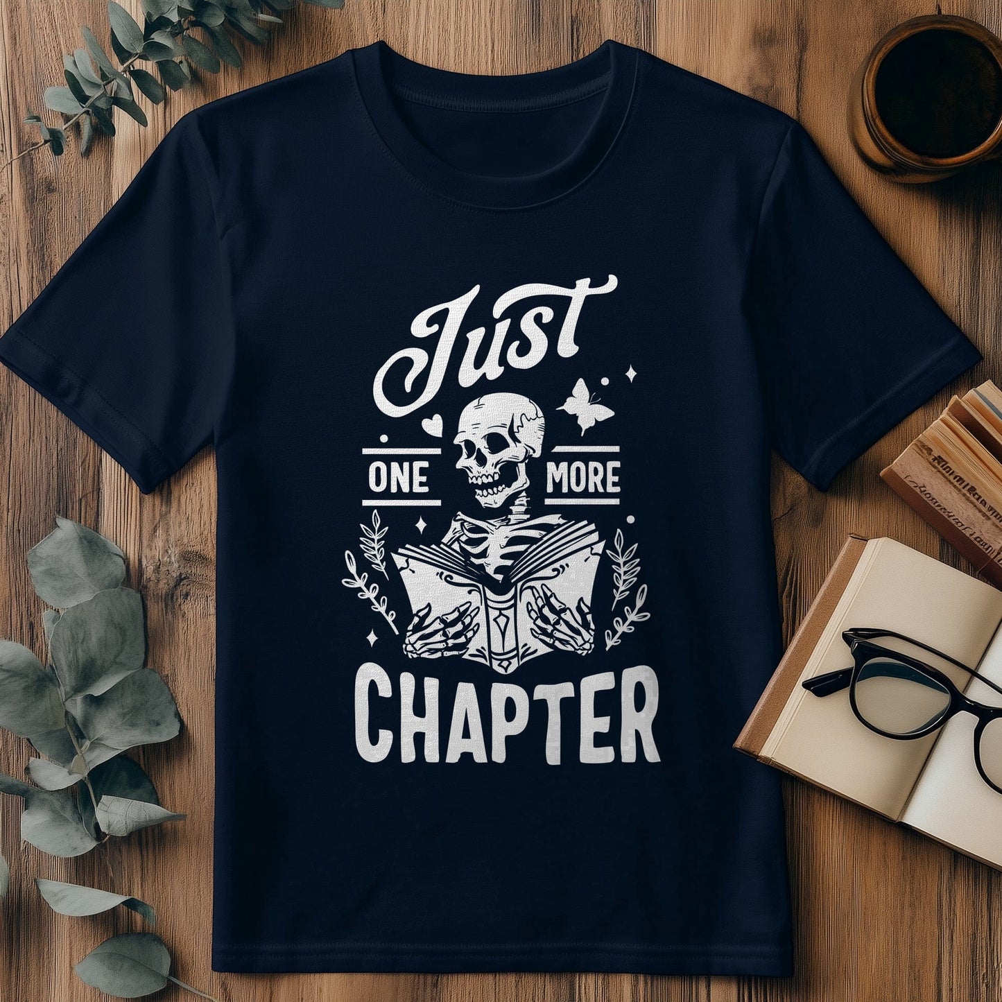 Just One More Chapter Please t-shirt