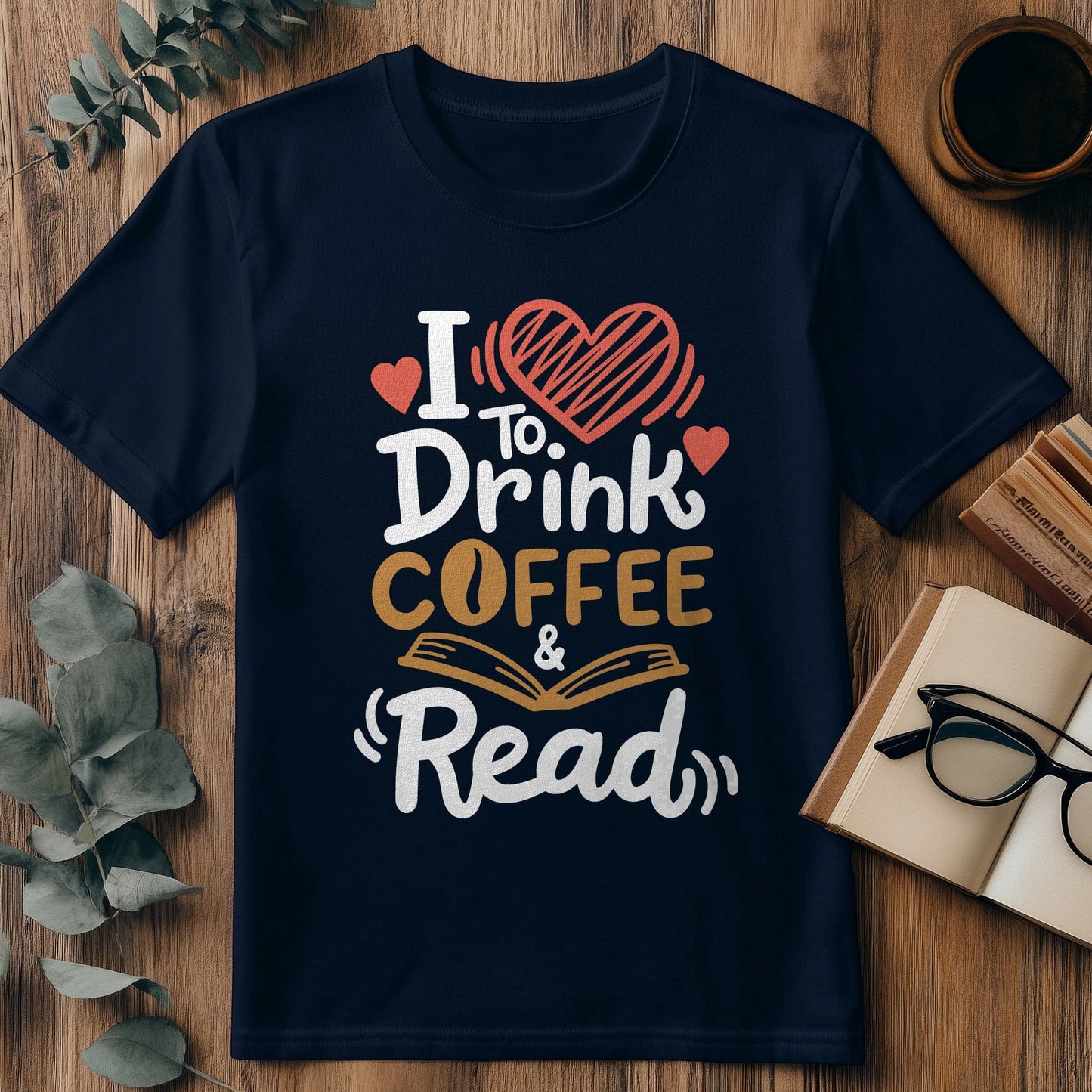 Drink Coffee & Read Books T-Shirt