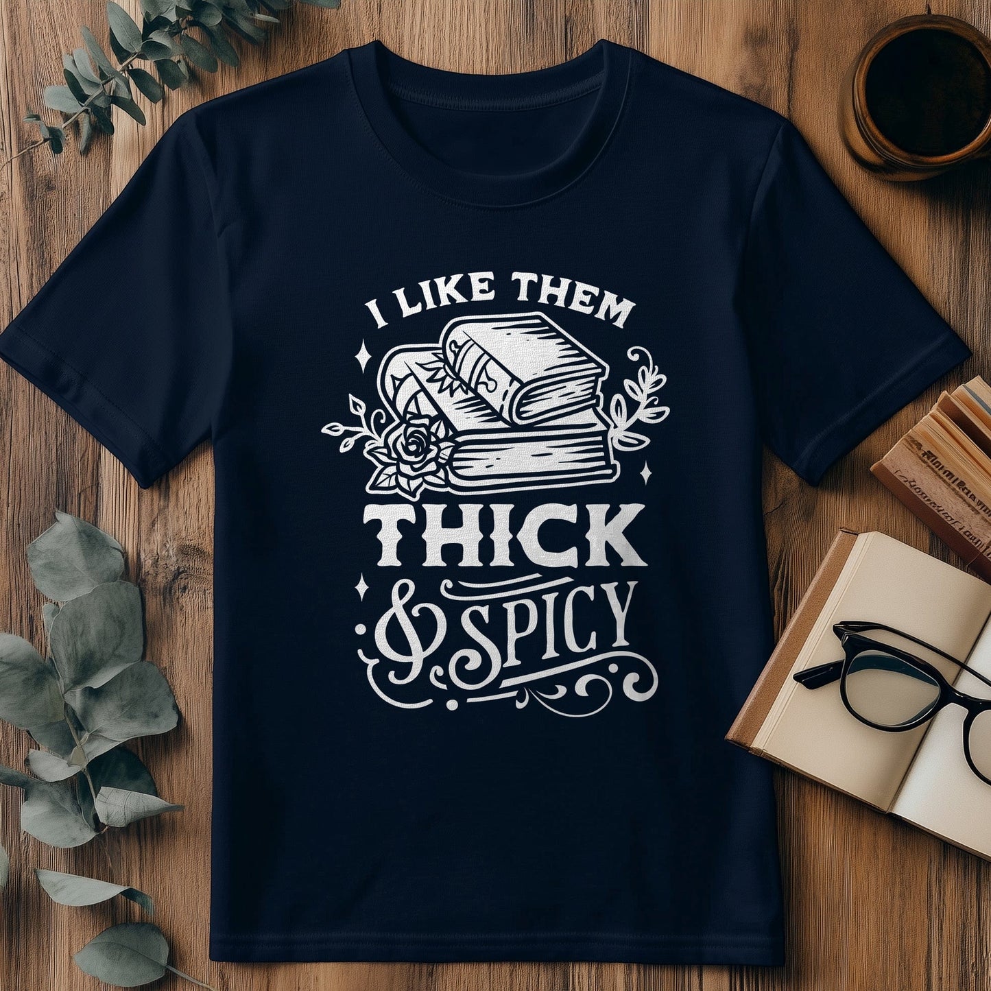 I Like Them Thick T-Shirt