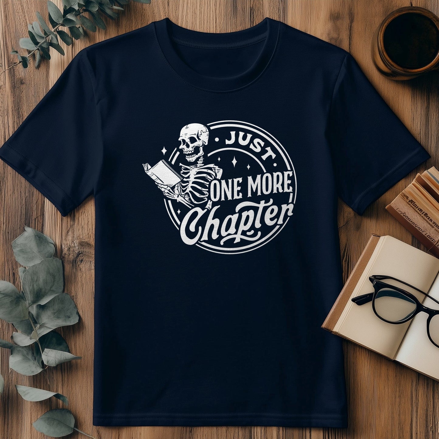 Just One More Chapter T-Shirt