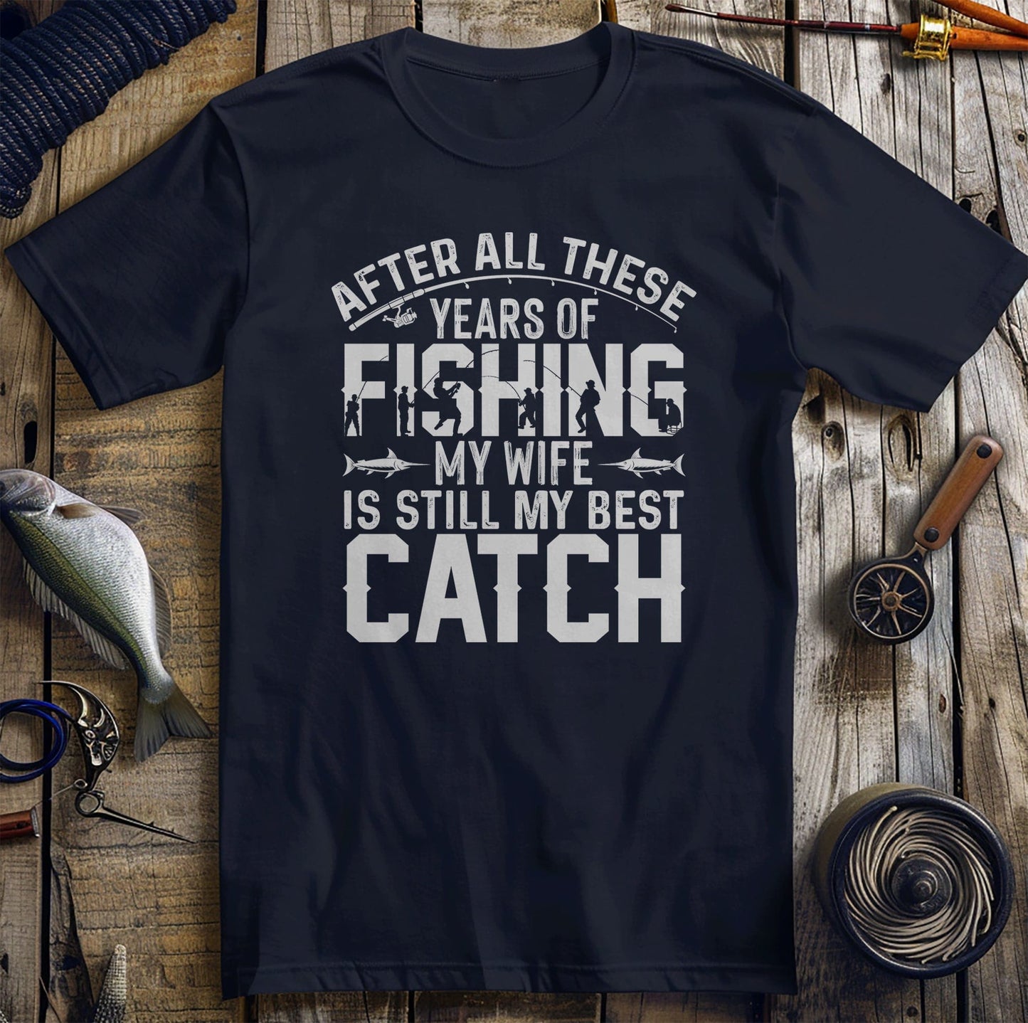 Best Catch Wife 2 T-Shirt