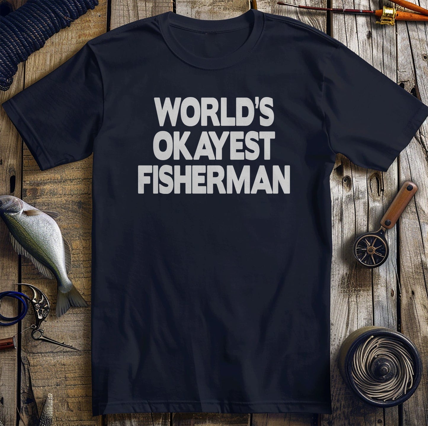 Worlds Okayest Fisherman T-Shirt