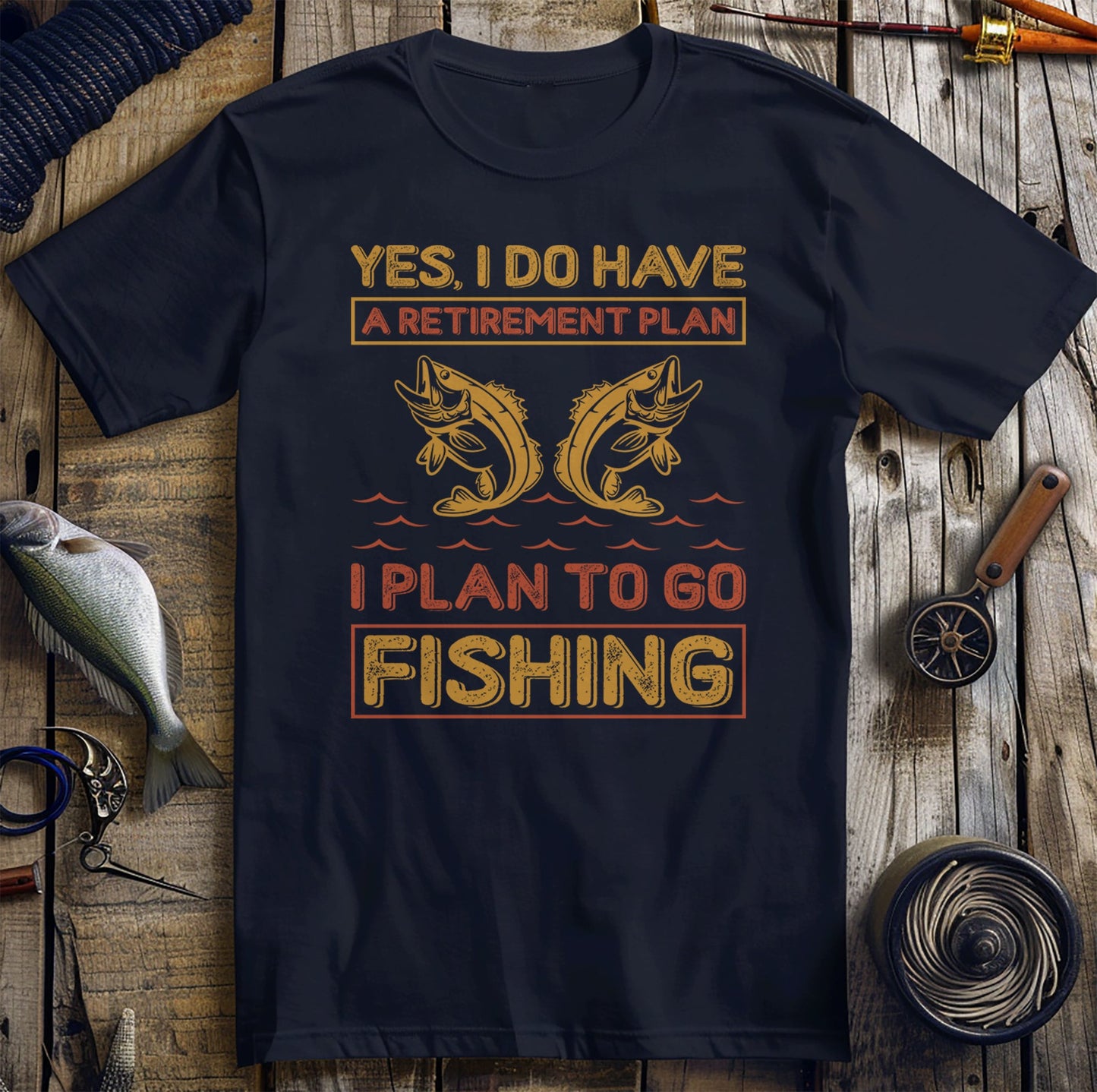 Retirement Plan To Go Fishing T-Shirt