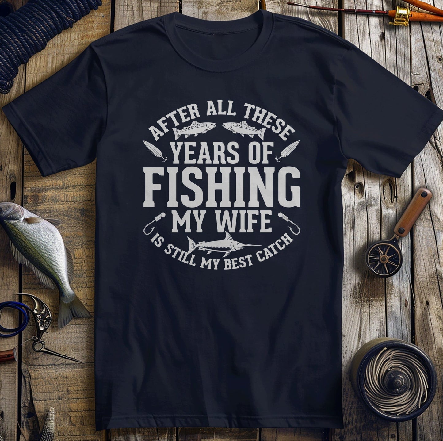 Best Catch Wife #1 T-shirt