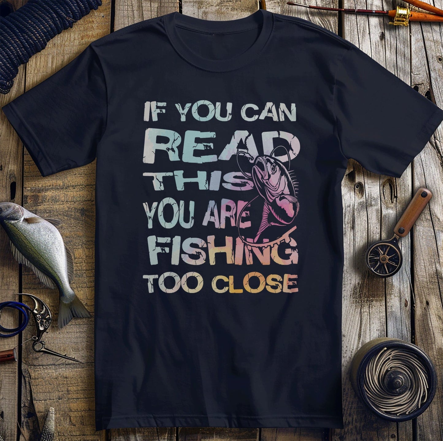 Fishing Too Close T-Shirt