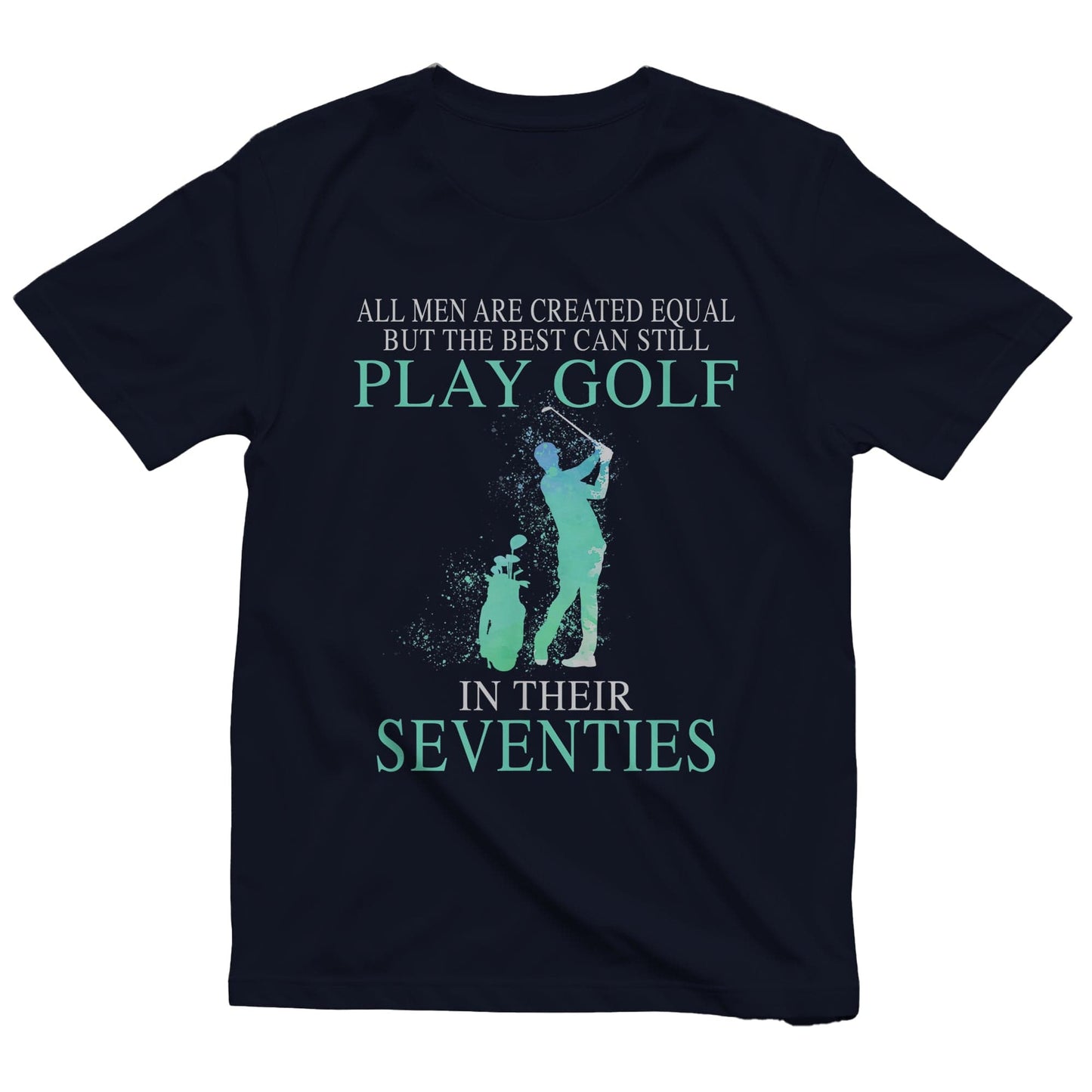 Golfing in Your Seventies t-shirt
