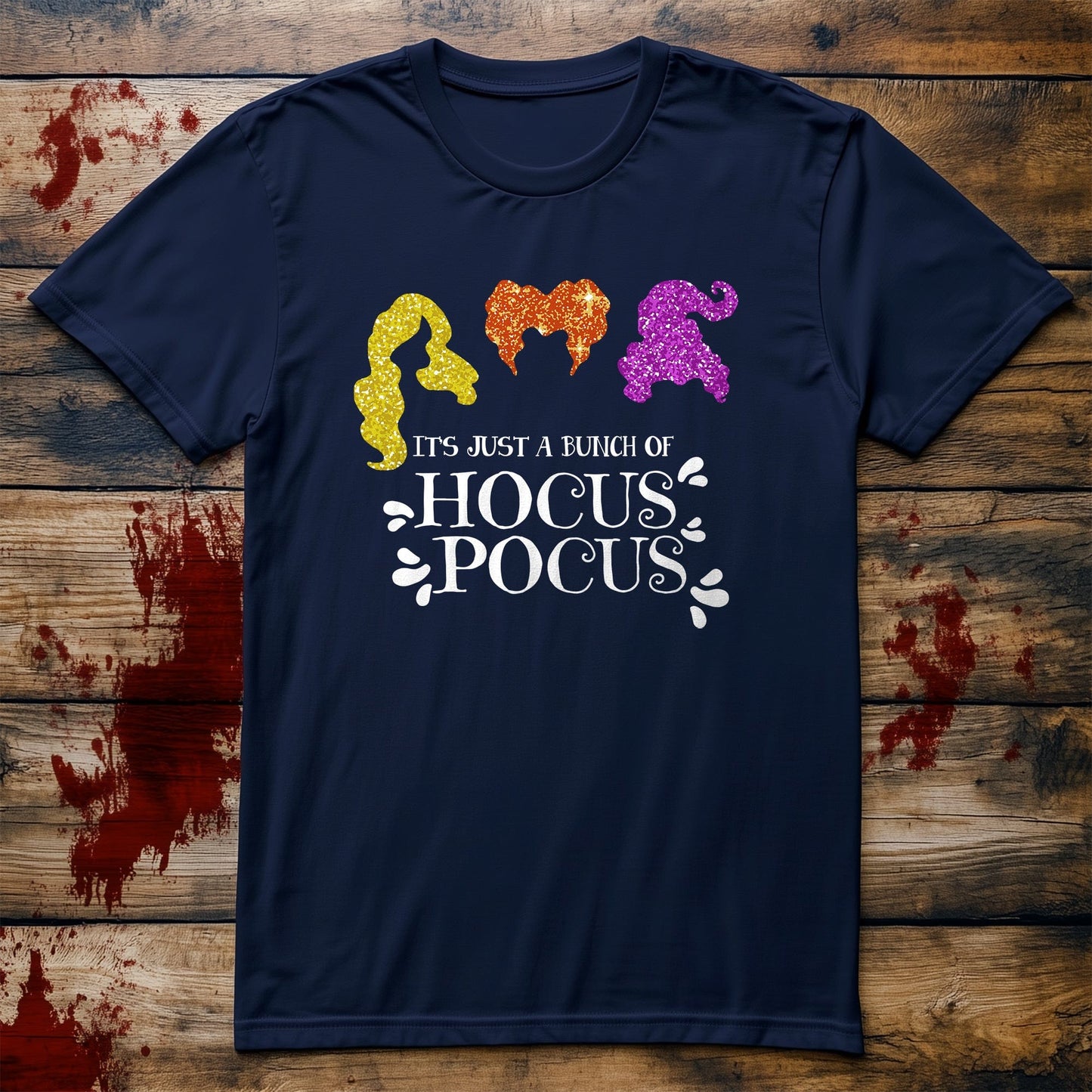 It's Just A Bunch of Hocus Pocus T-shirt