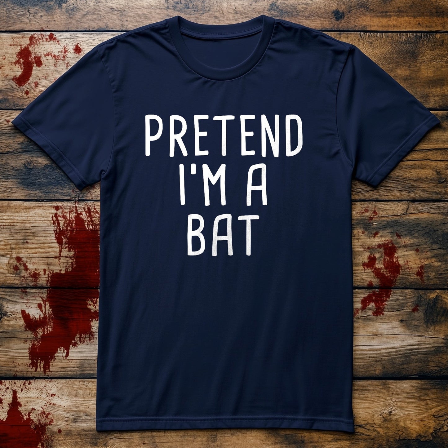 Pretend I'm A Bat t-shirt -
