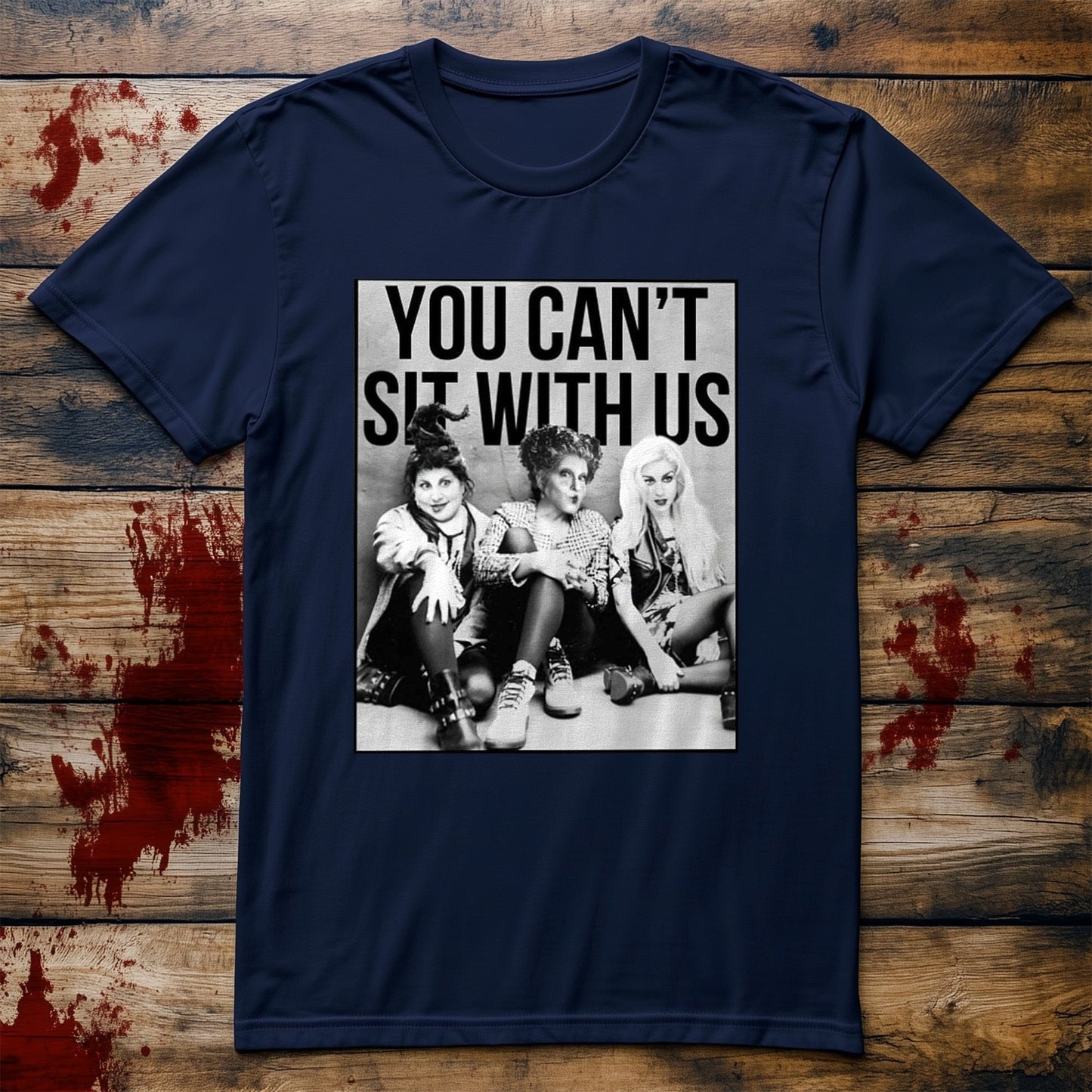 Hocus Pocus You Can't Sit With Us T-Shirt