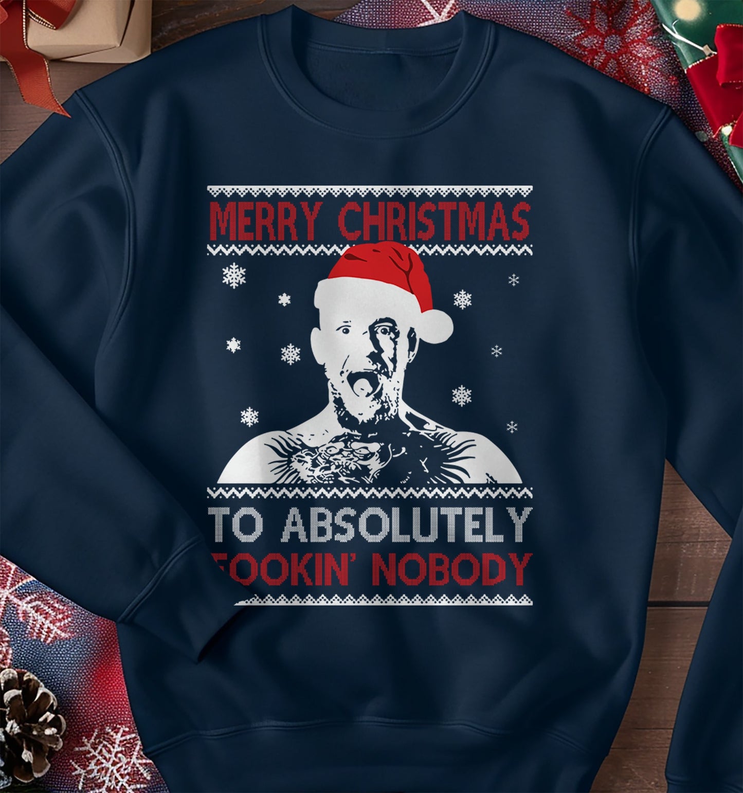 Merry Chritsmas Fookin Nobody Sweatshirt