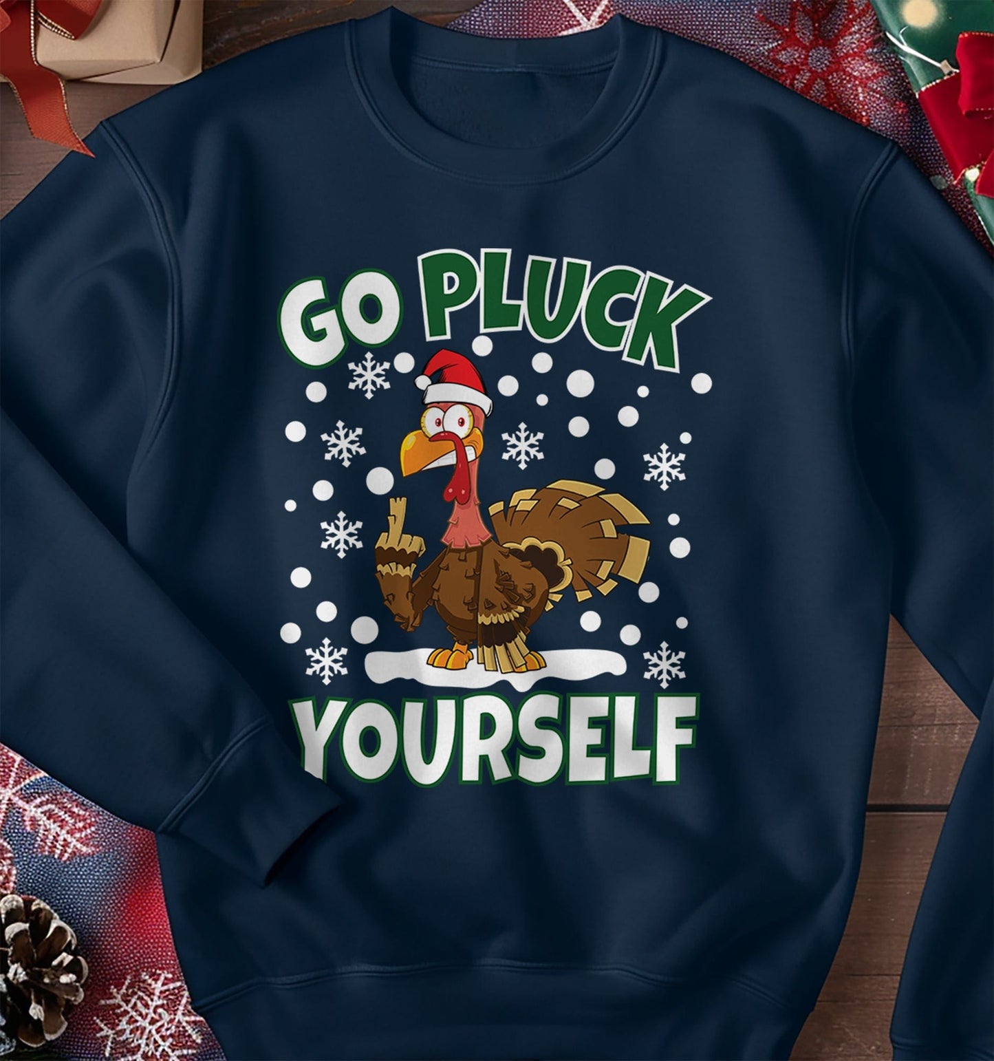 Go Pluck Yourself Turkey Sweatshirt