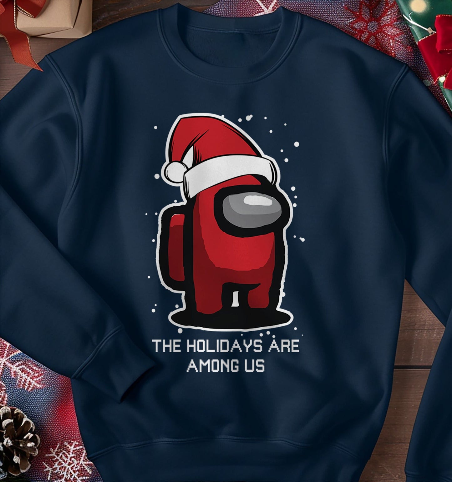 Holidays Are Among Us Sweatshirt