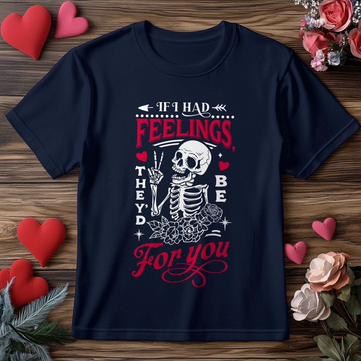 If I Had Feelings 5 Wh2 t-shirt