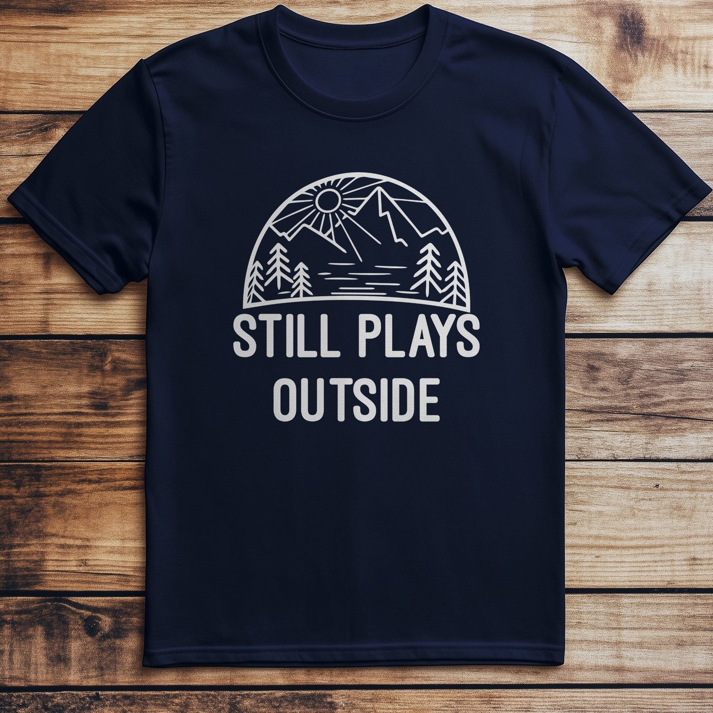 I Still Play Outside T-shirt