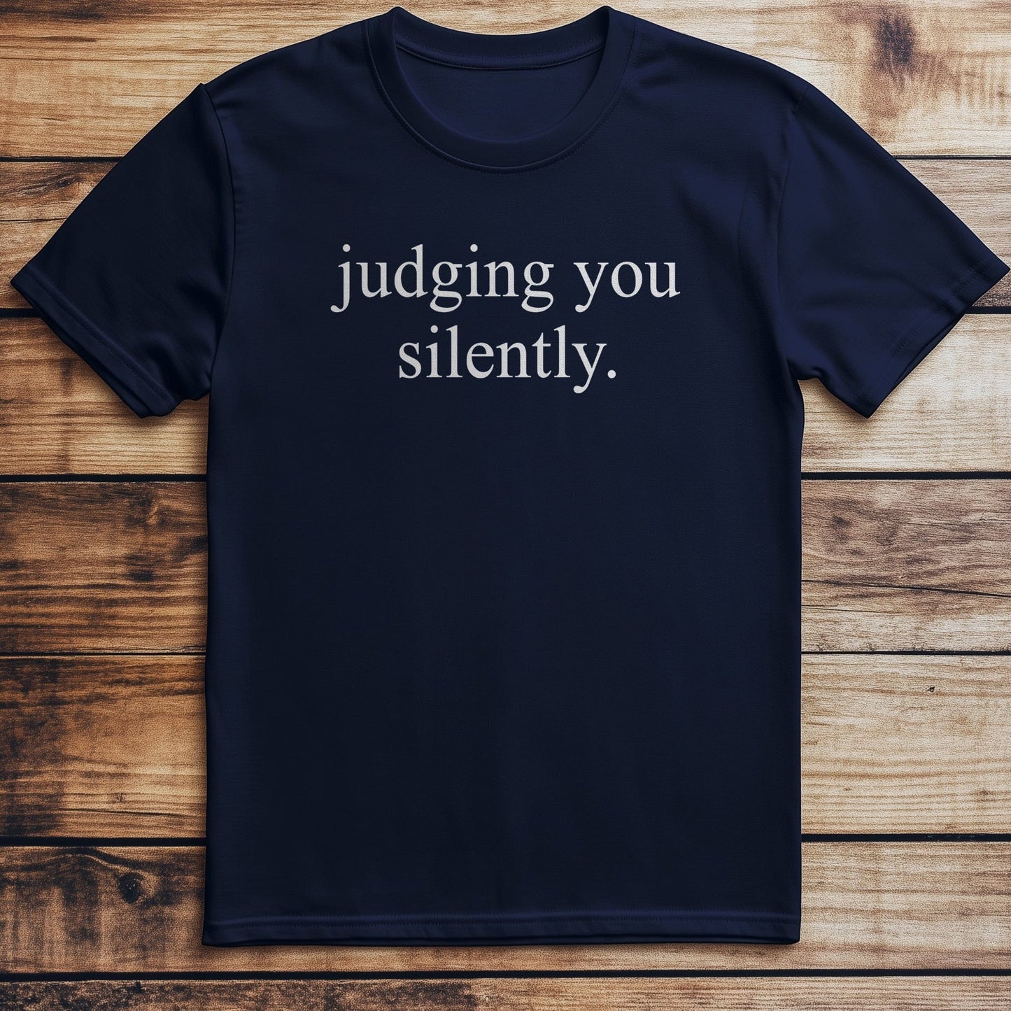 Judging You T-Shirt