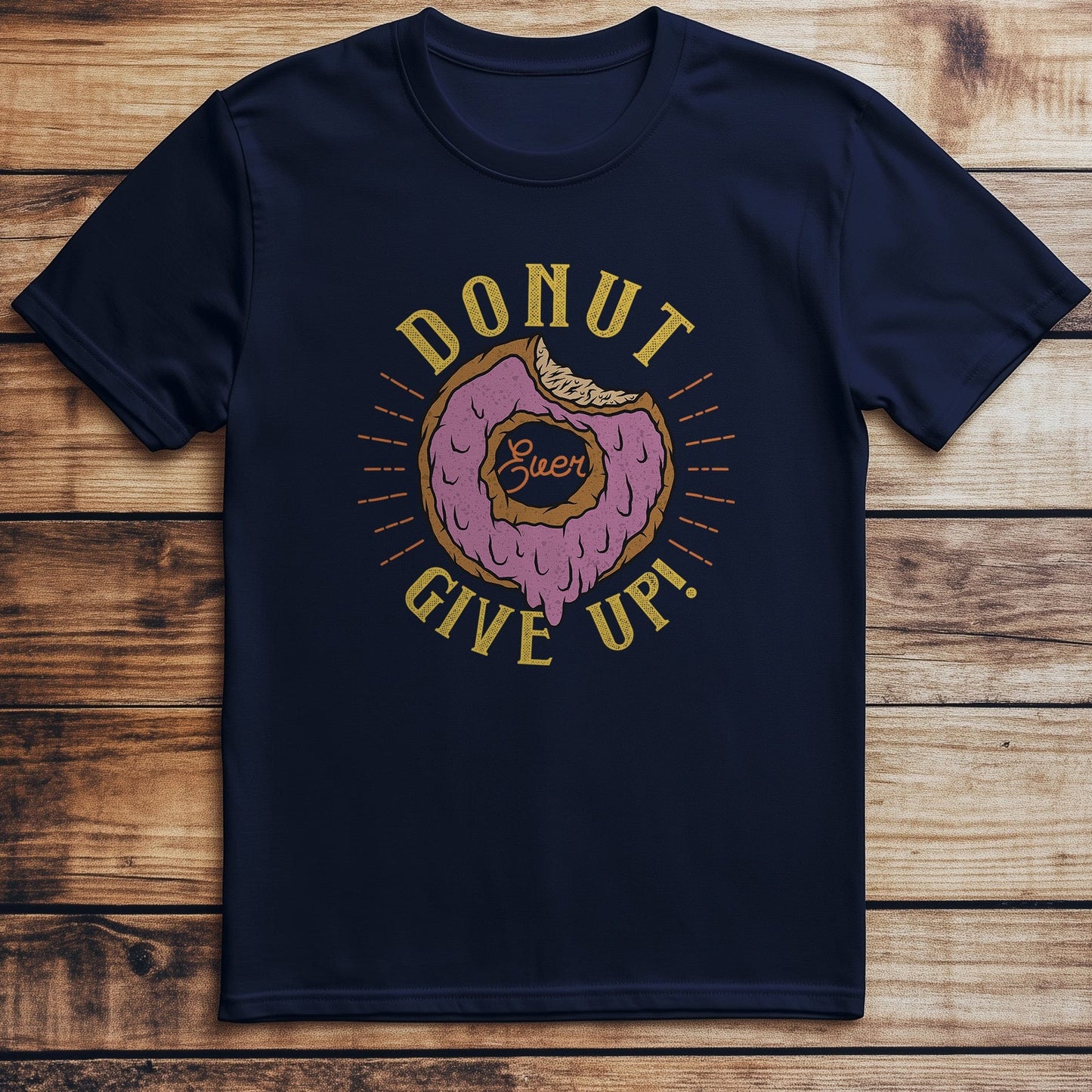 Donut Give Up! Fast-Food_4 T-Shirt