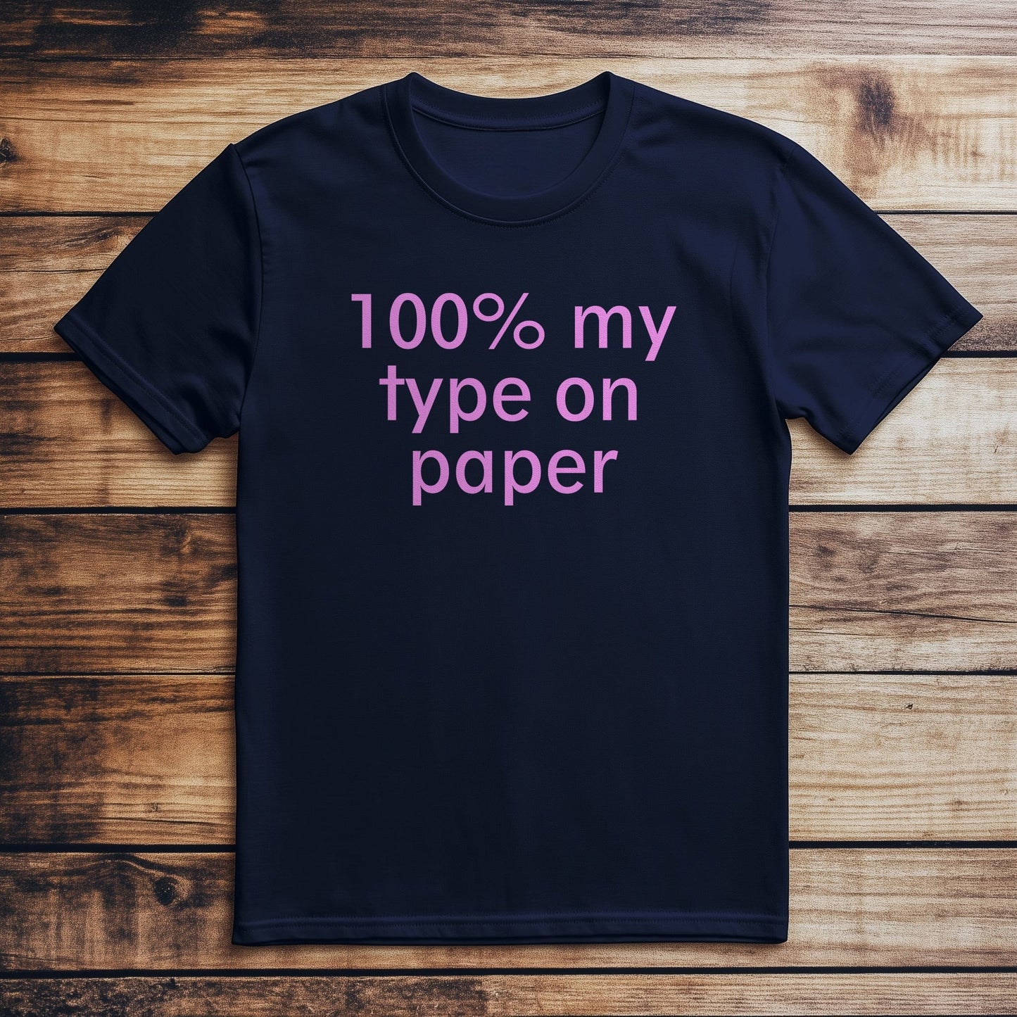 My Type on Paper  T-Shirt: