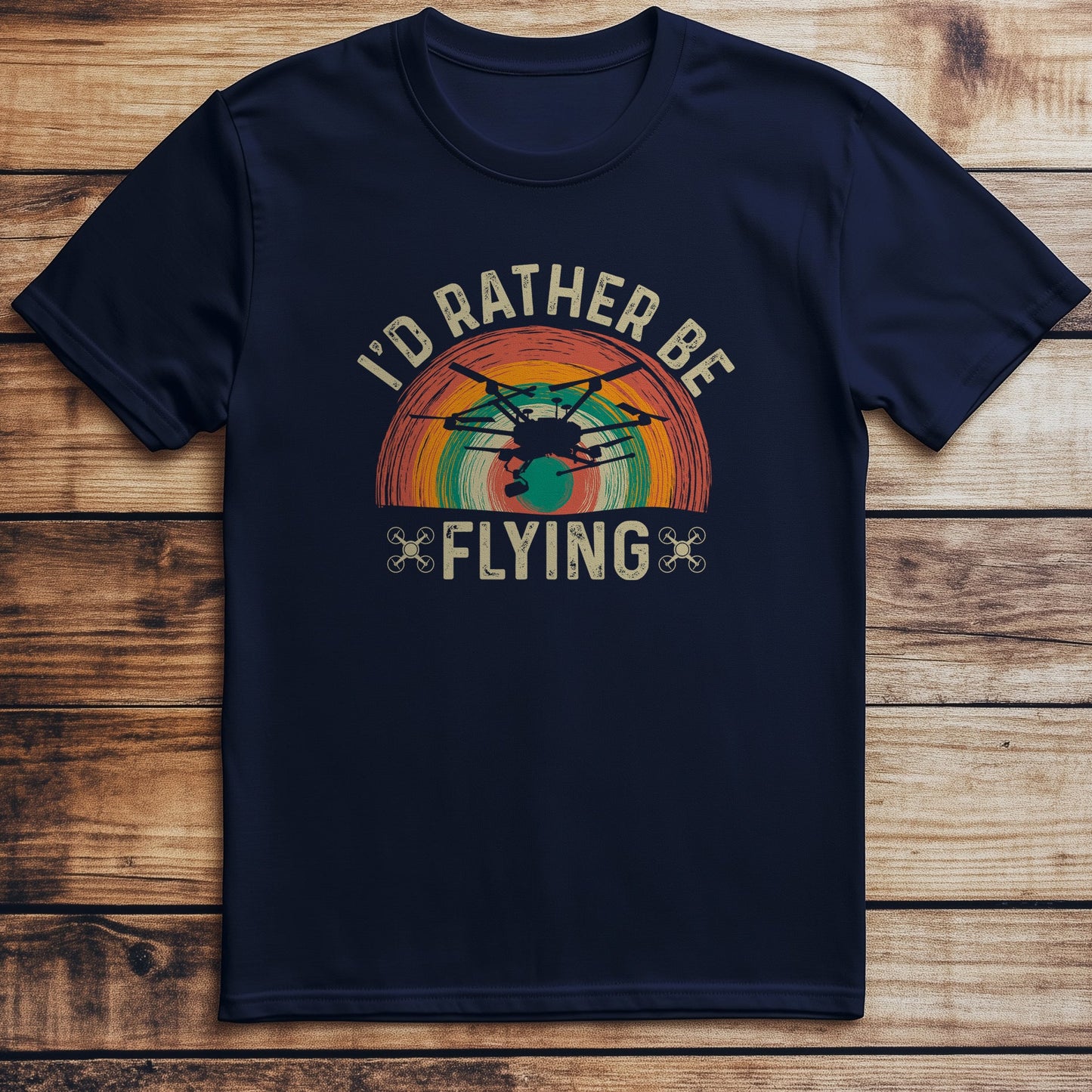 Drone Rather Be T-Shirt