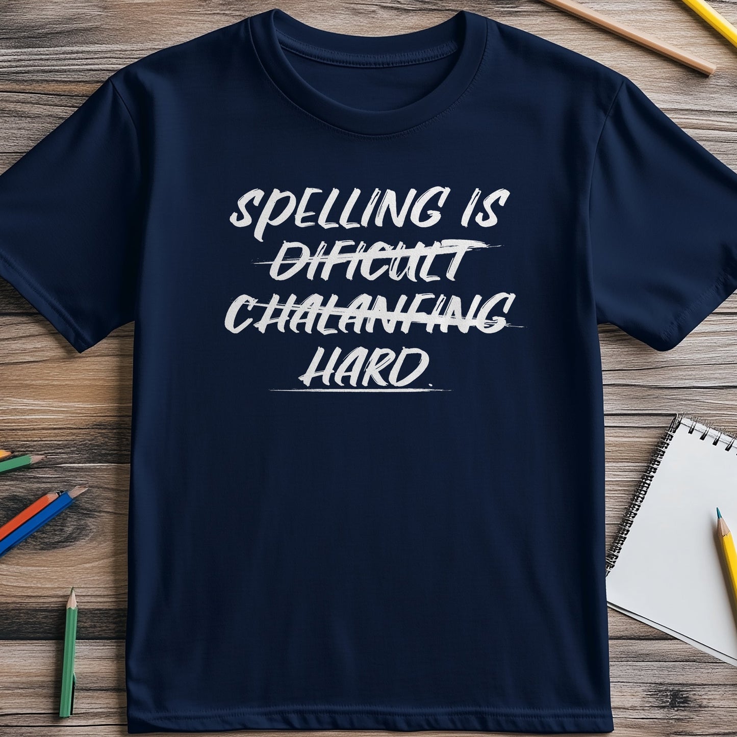 Spelling Is Hard t-shirt - Hilariously