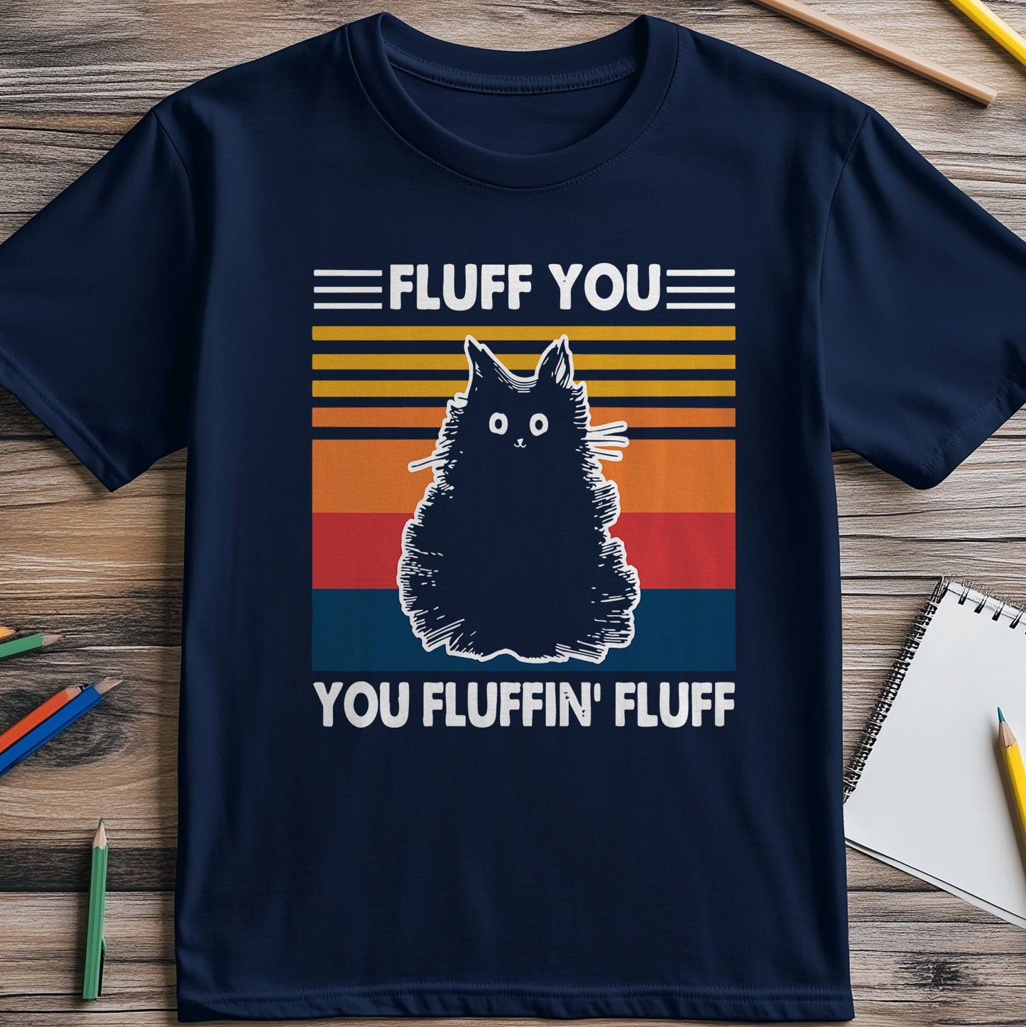 Fluff You Cat 2 T-Shirt - Purr-fectly
