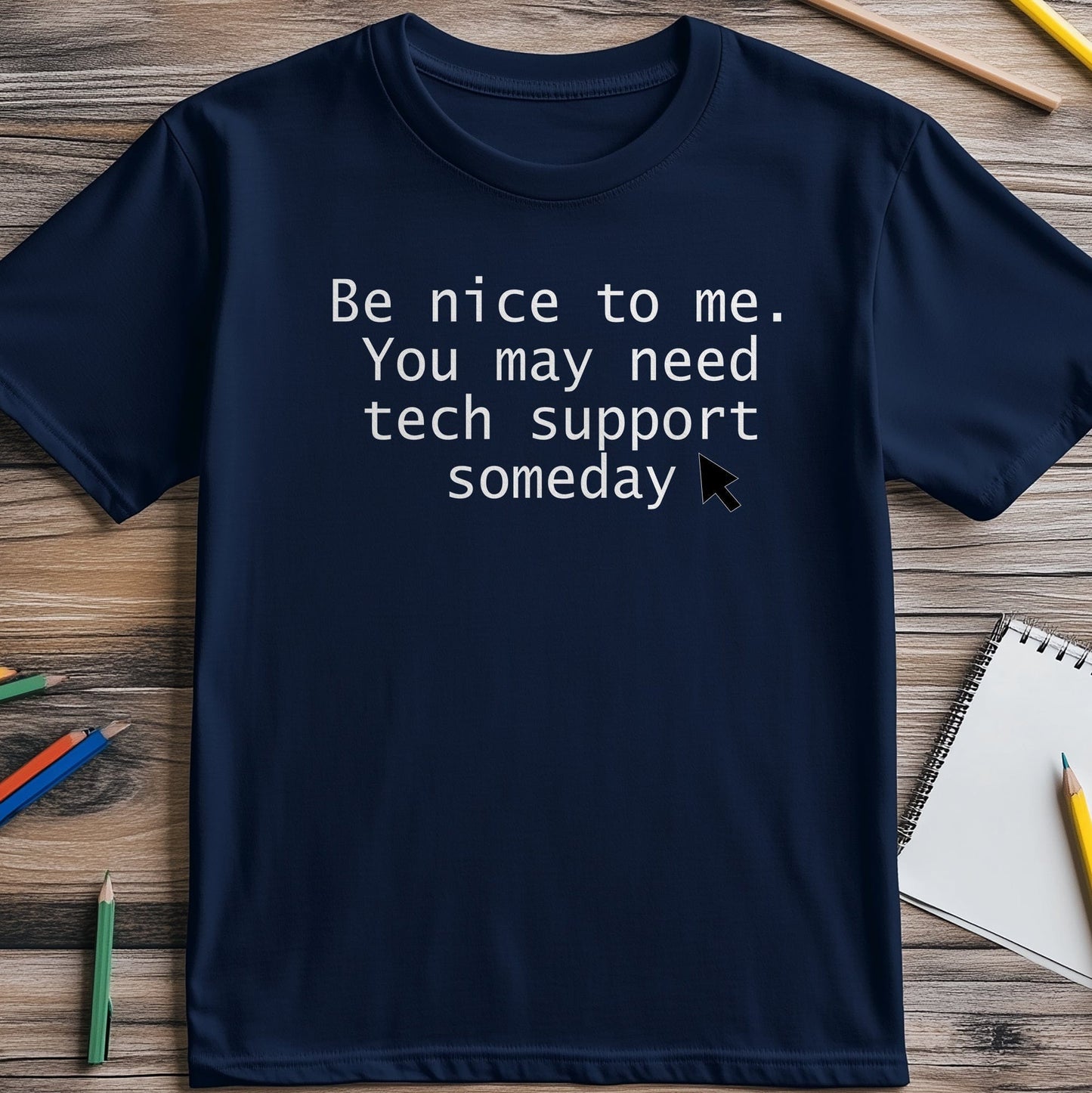 Be Nice Tech Support T-Shirt