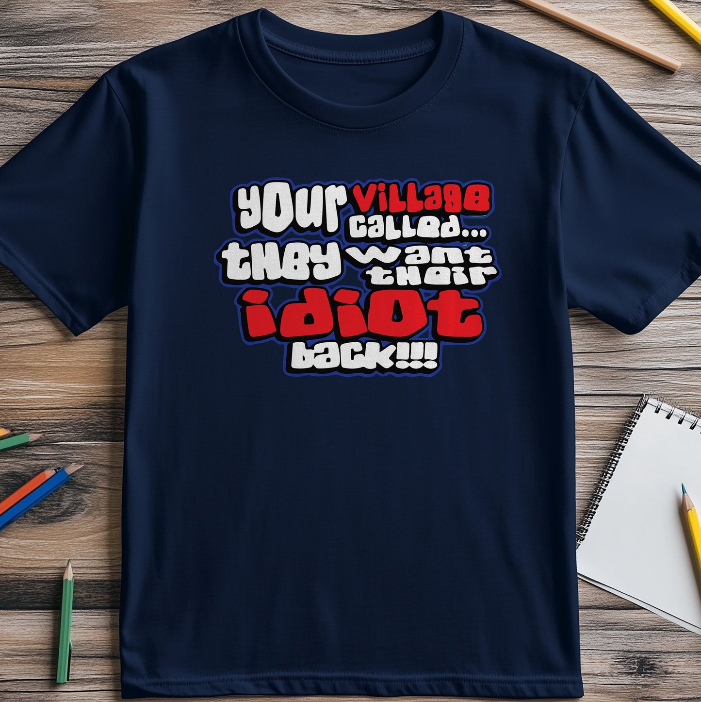 Village Idiot T-shirt