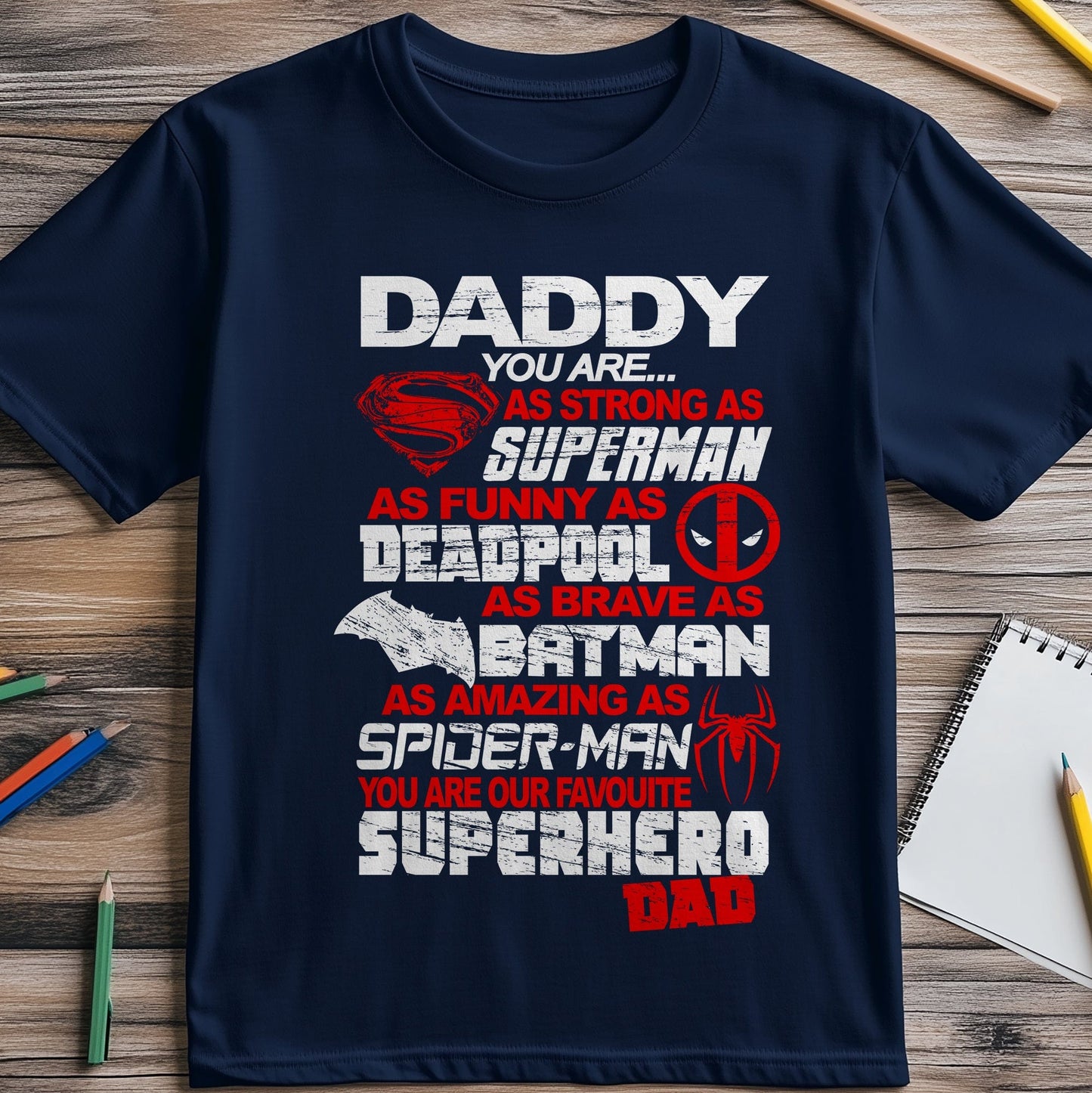 Daddy Superman Our T-Shirt