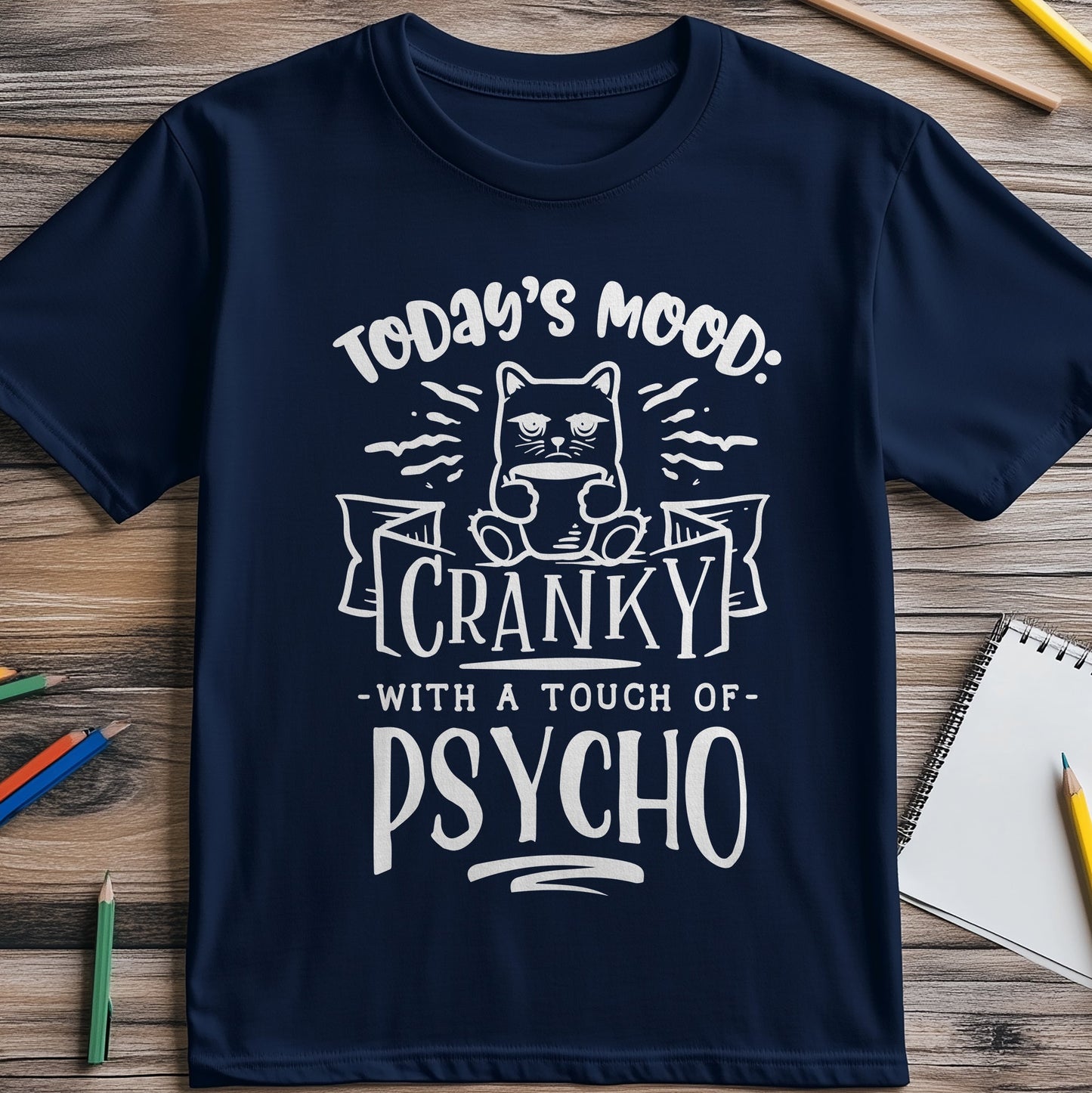 Today's Mood Cranky T-shirt - Embrace