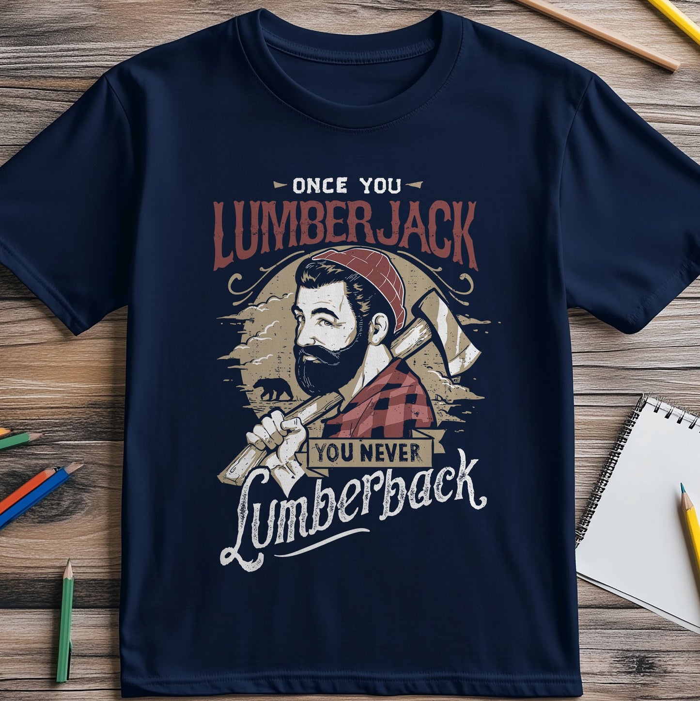 Once You Lumberjack t-shirt