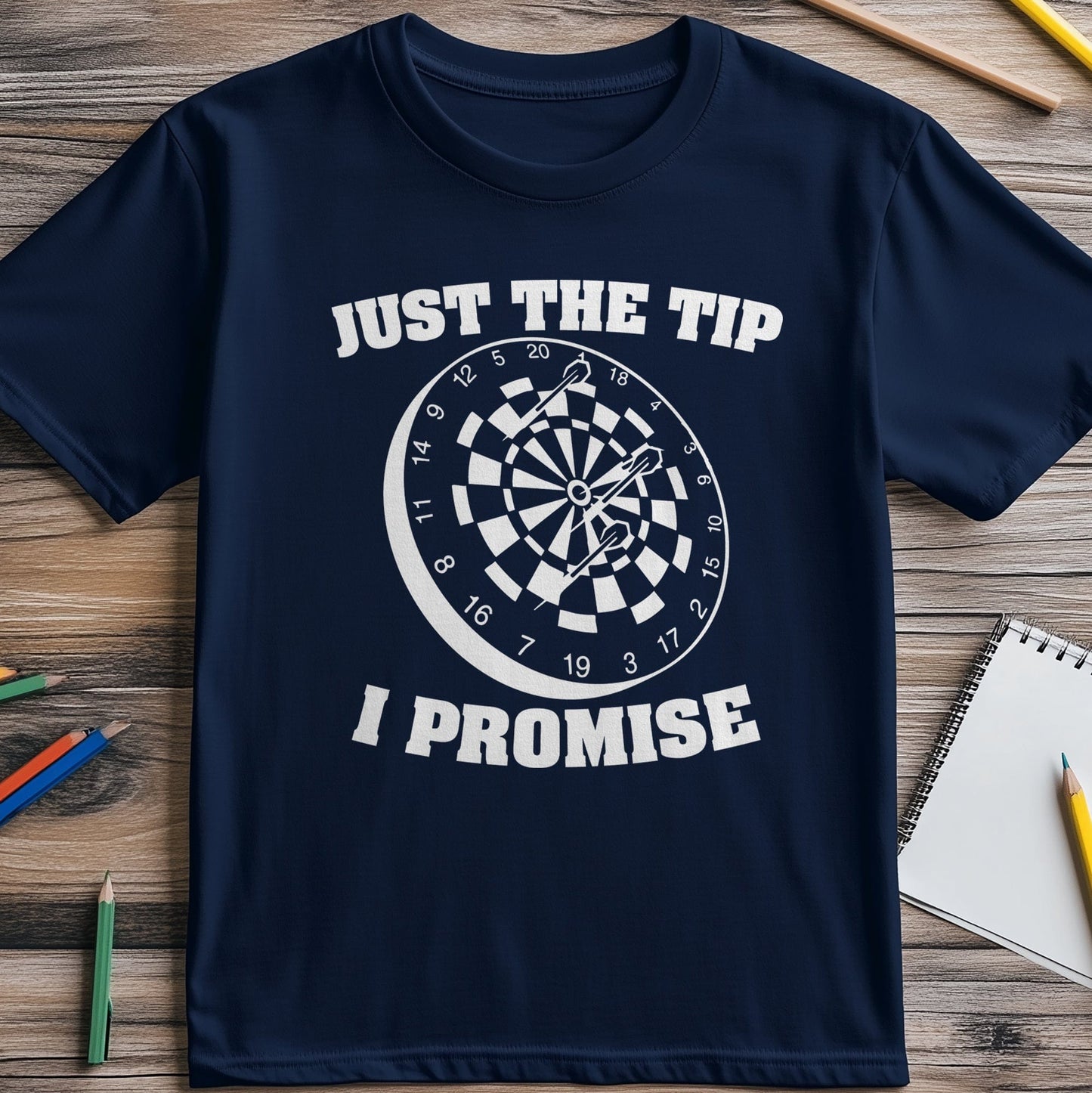 Just the Tip, I Promise T-shirt