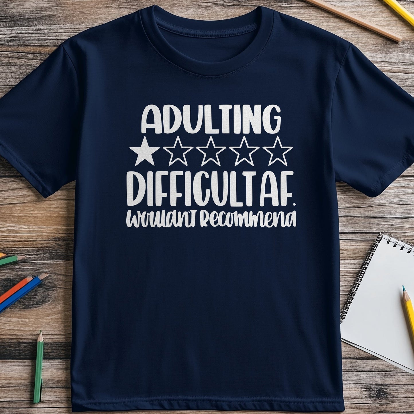 Difficult AF T-Shirt - Adulting is