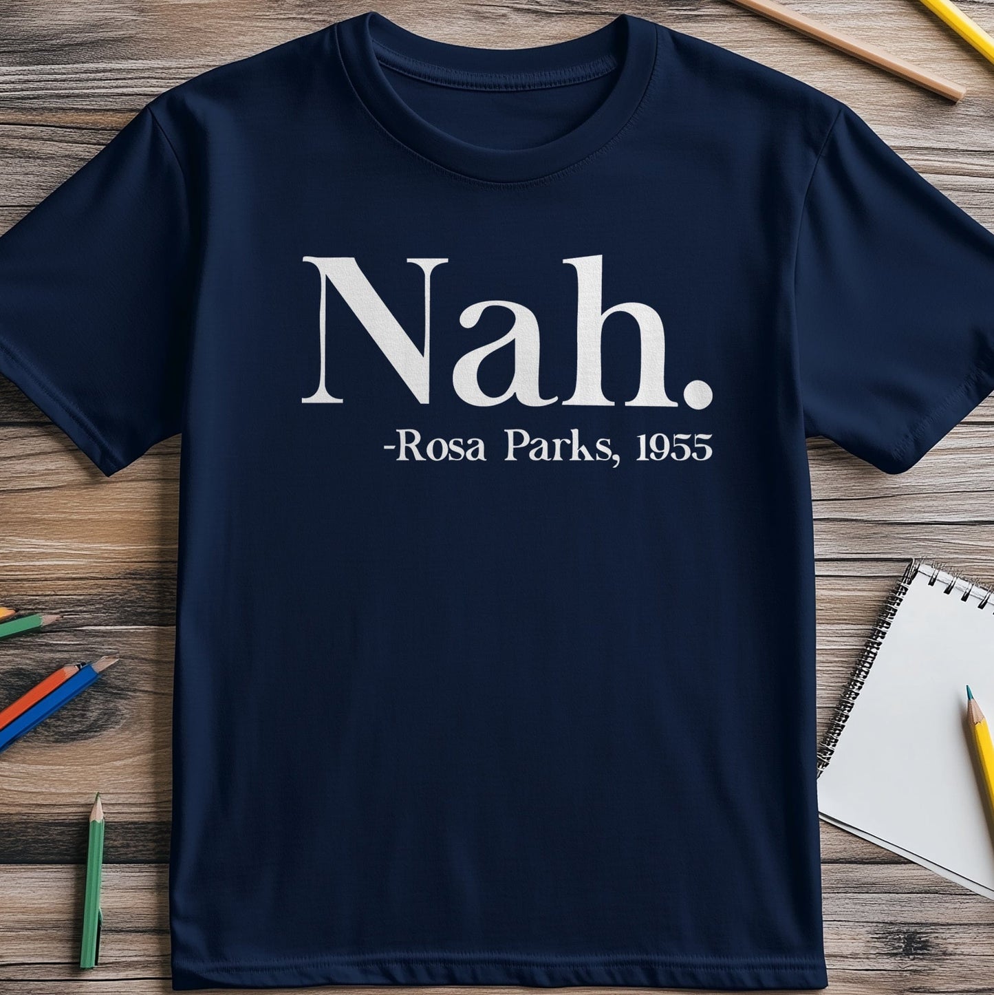 Nah Rosa 2 T-shirt - Boldly Funny!