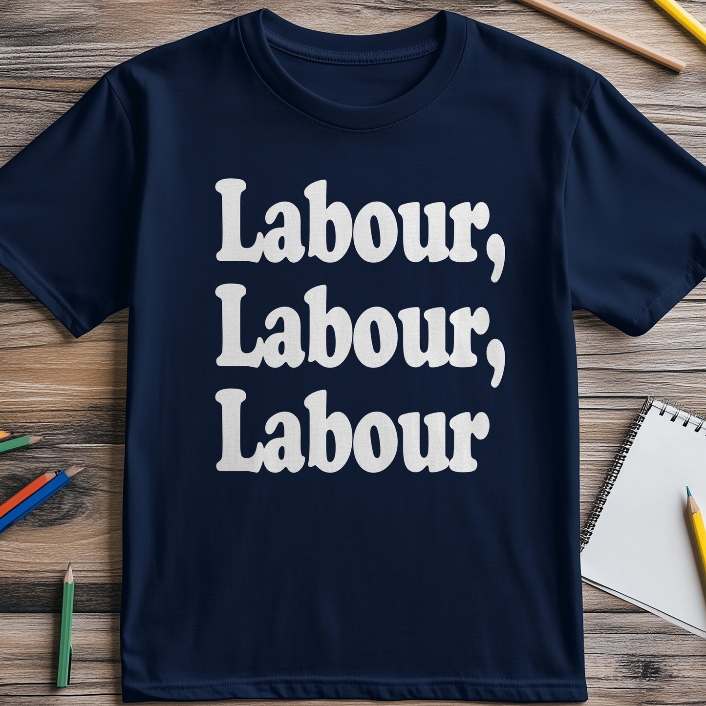 Labour T-Shirt - Funny & Relatable!