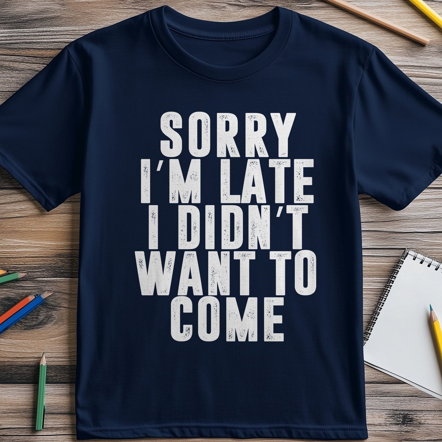 I Didn't Want to Come" T-Shirt