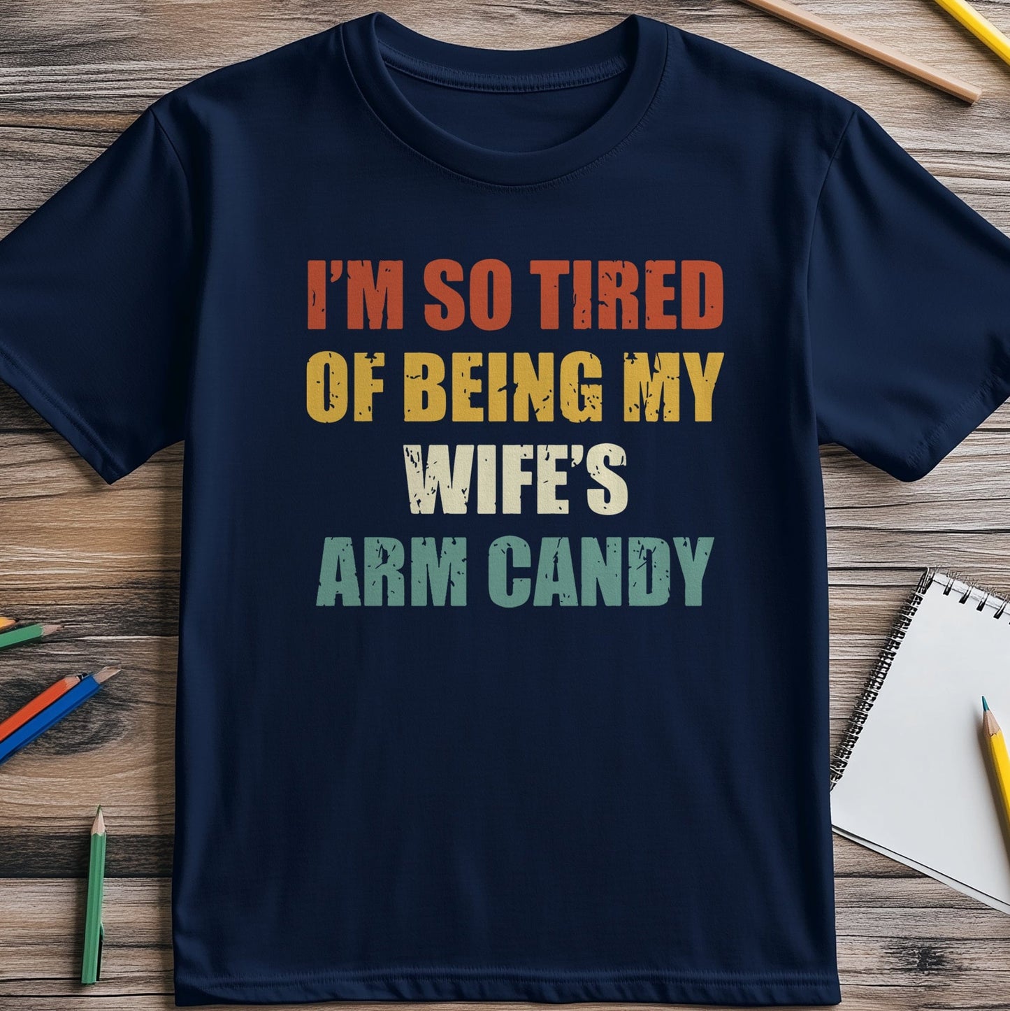 Wifes Arm Candy 2 T-Shirt