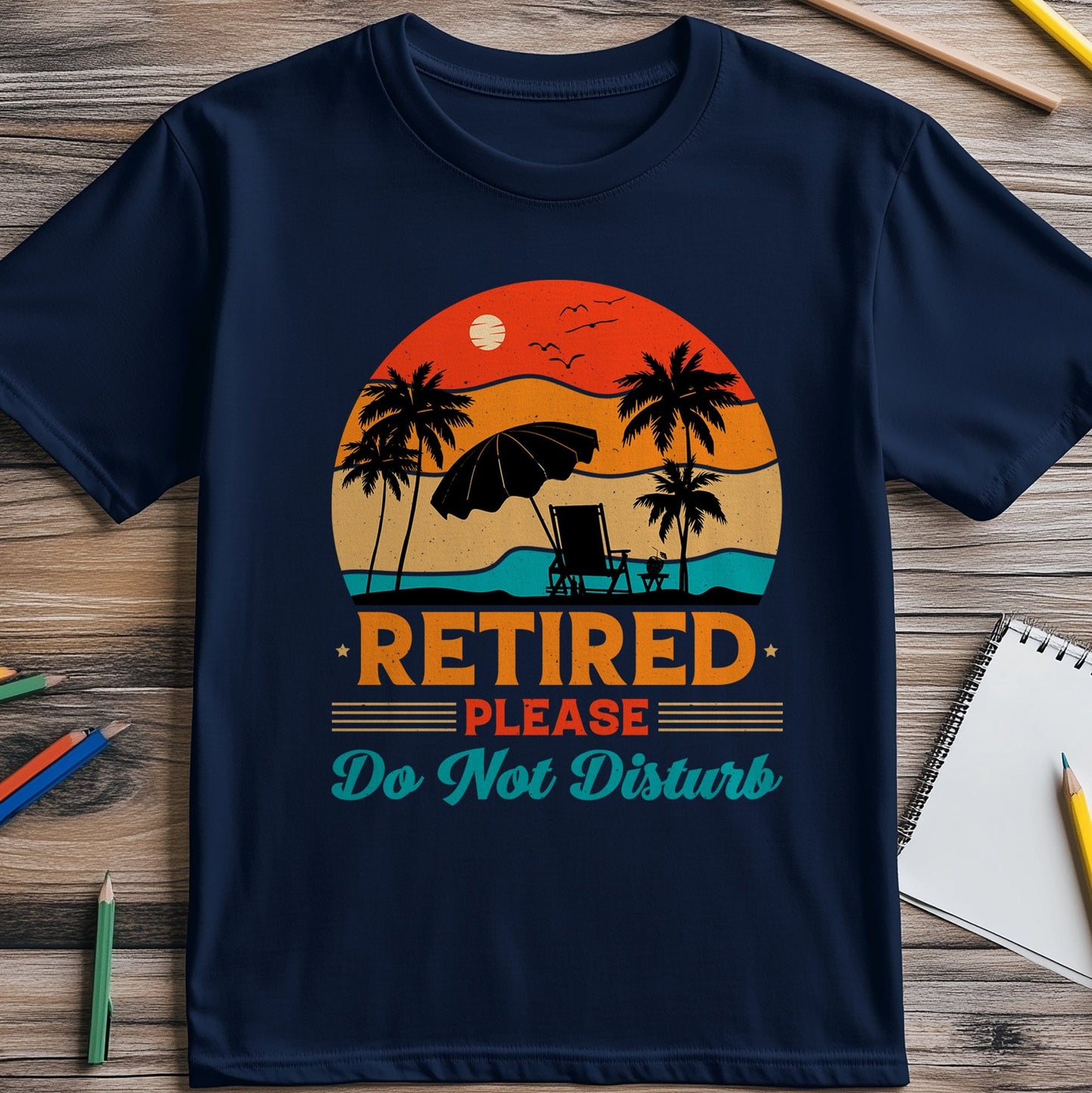 Retired Please Do Not Disturb T-Shirt