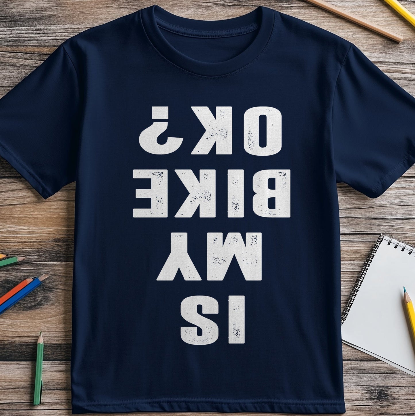 Is My Bike Ok 1 T-Shirt