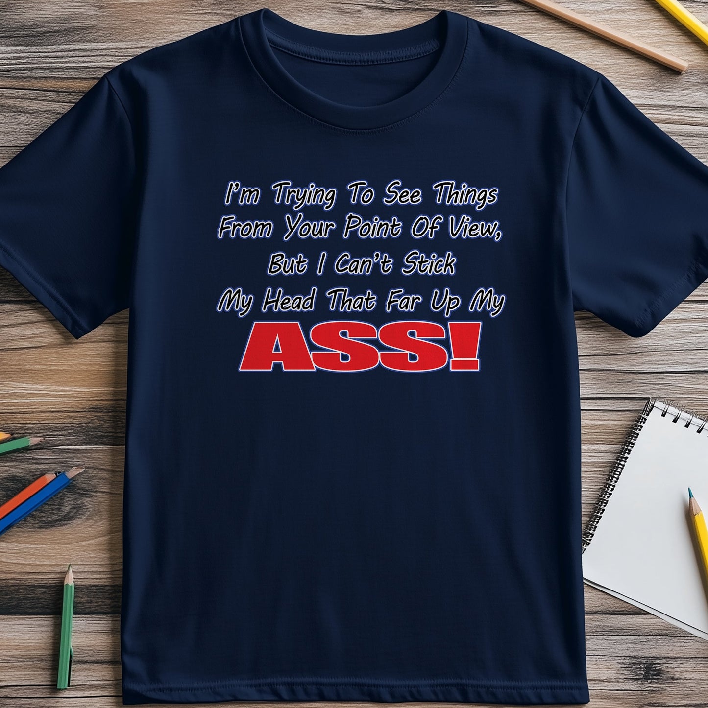 Your Point View Ass T-shirt -