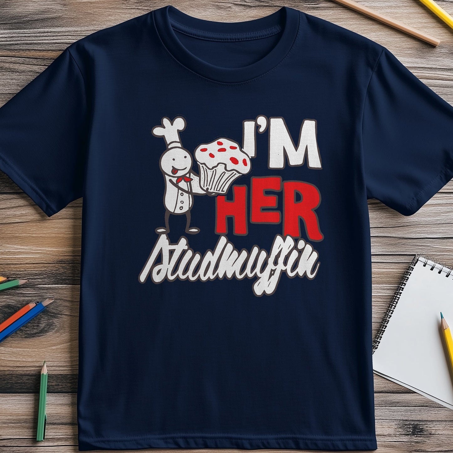I'm Her Stud Muffin T-Shirt
